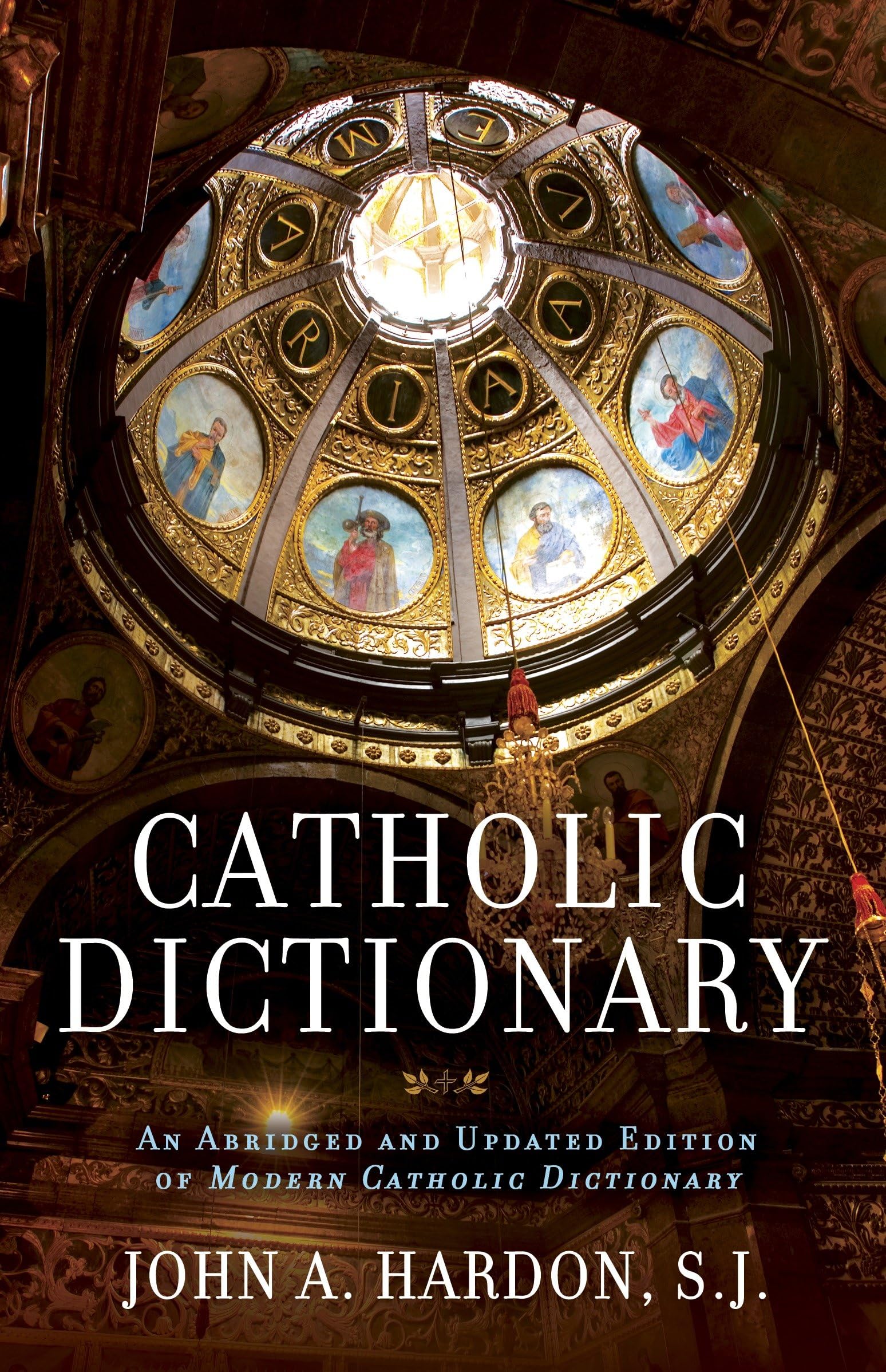 Catholic Dictionary: An Abridged and Updated Edition of Modern Catholic Dictionary,Used