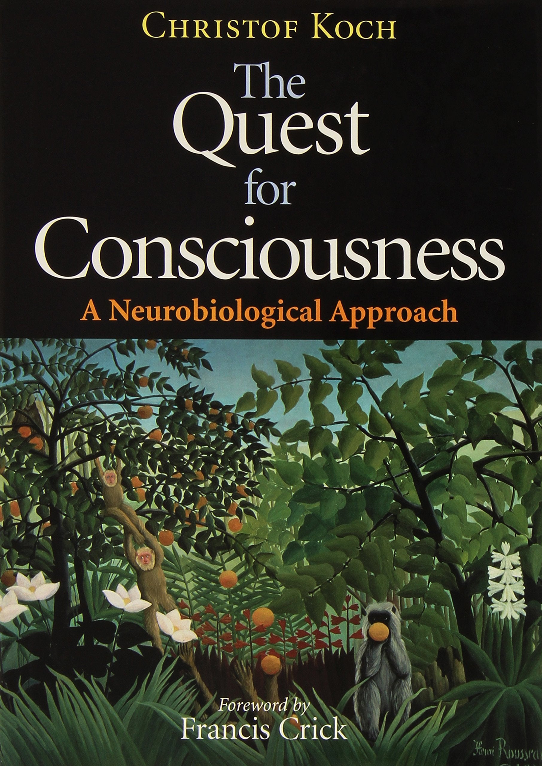 The Quest for Consciousness: A Neurobiological Approach,Used