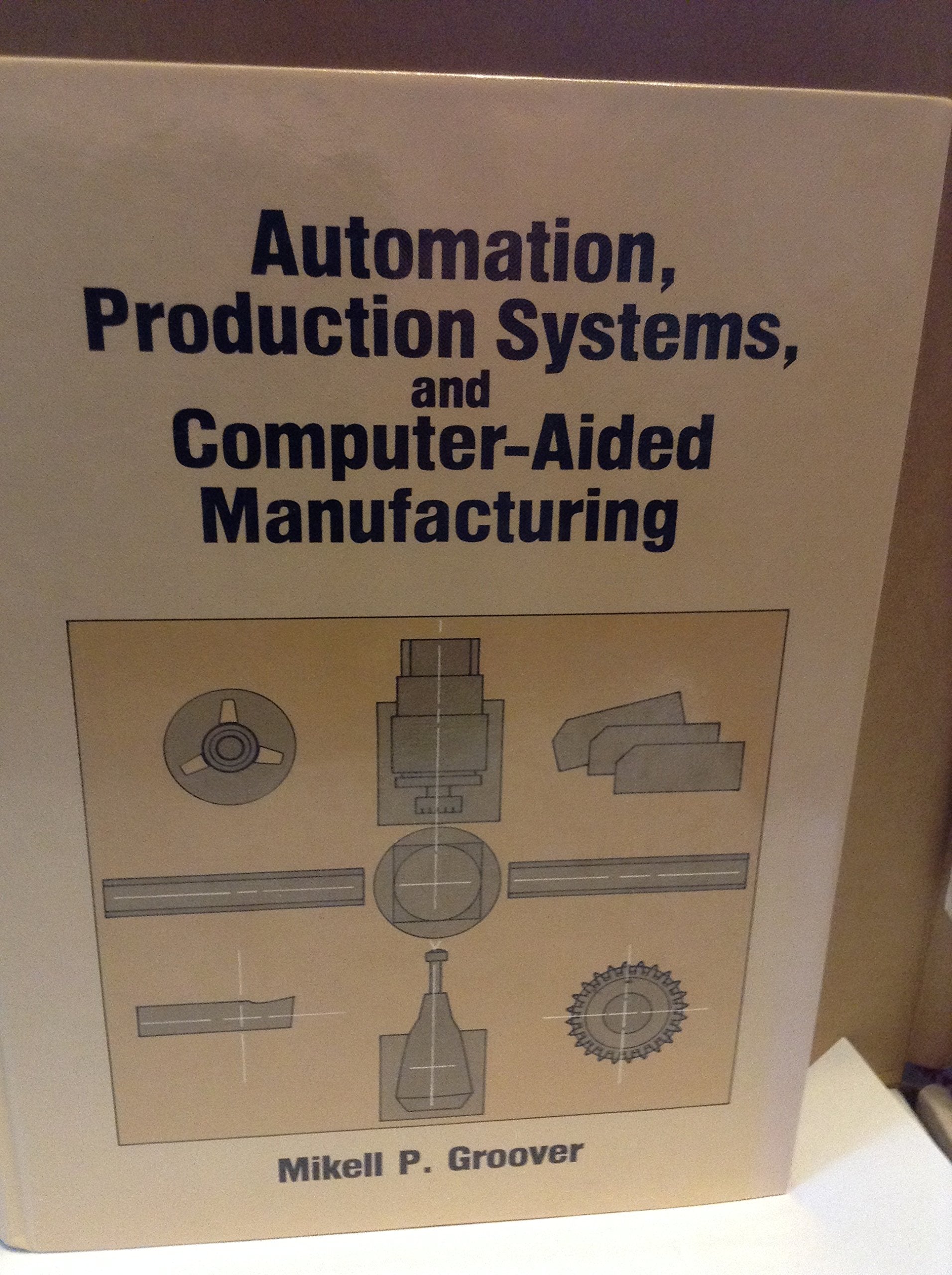 Automation, Production Systems, And Computeraided Manufacturing,Used