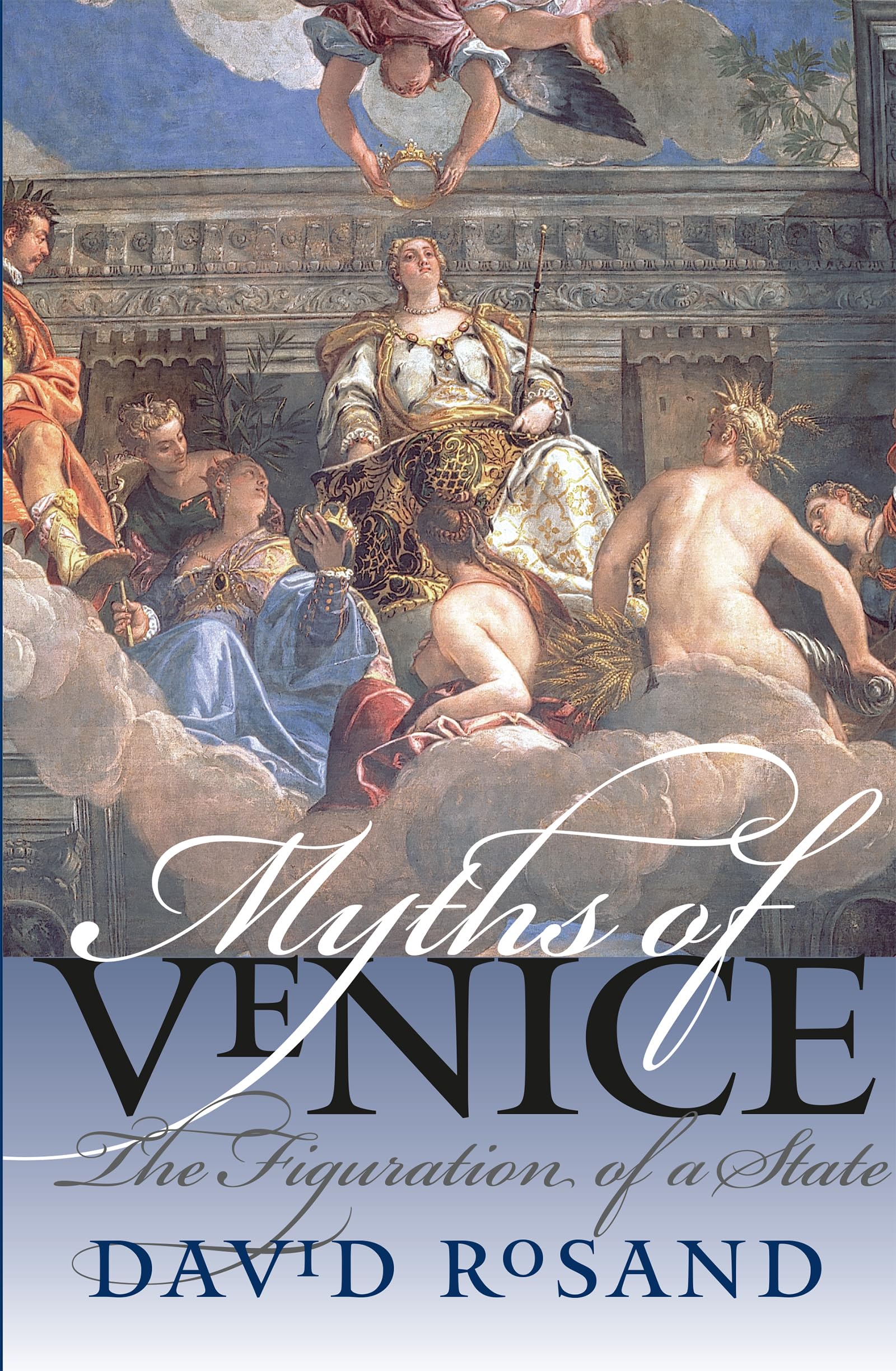 Myths Of Venice: The Figuration Of A State (Bettie Allison Rand Lectures In Art History),Used