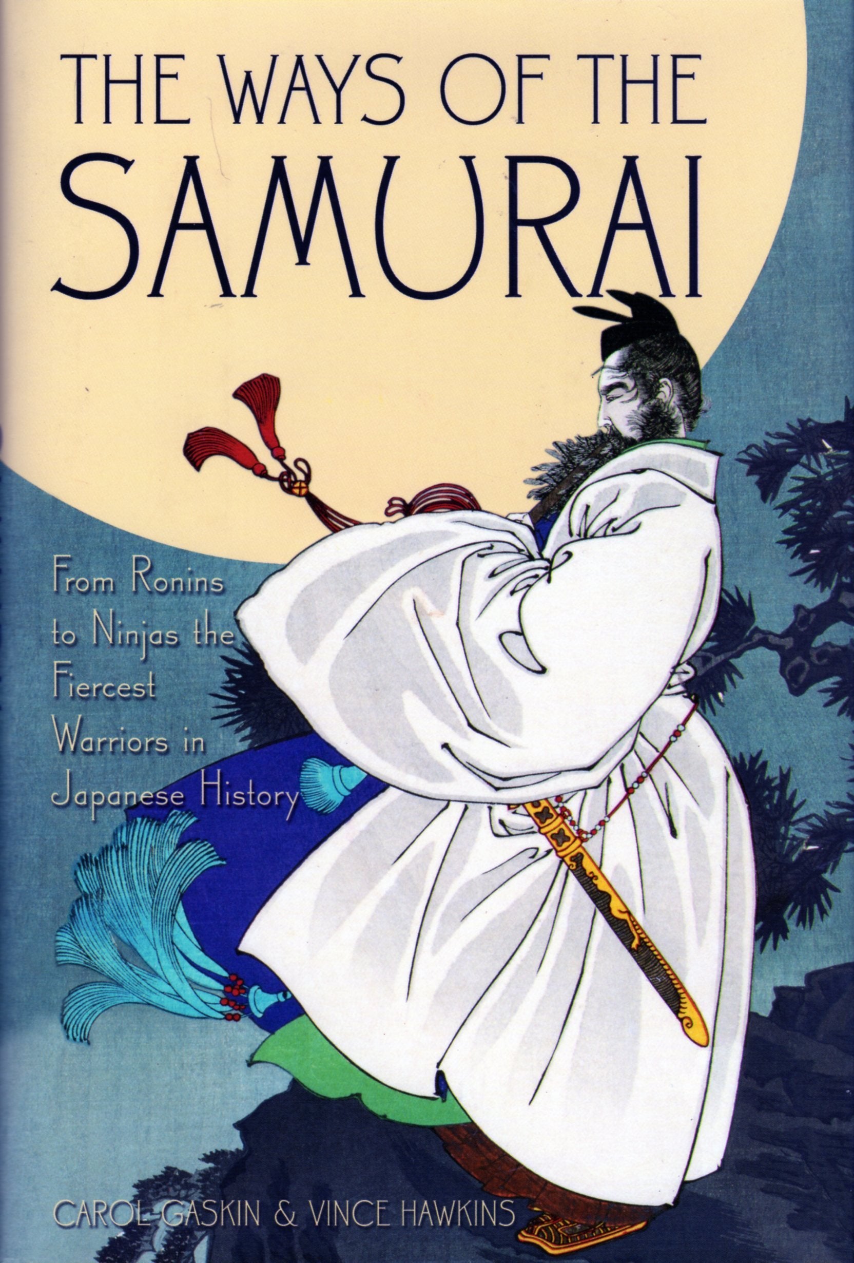 Ways Of The Samurai From Ronins To Ninja-new,New
