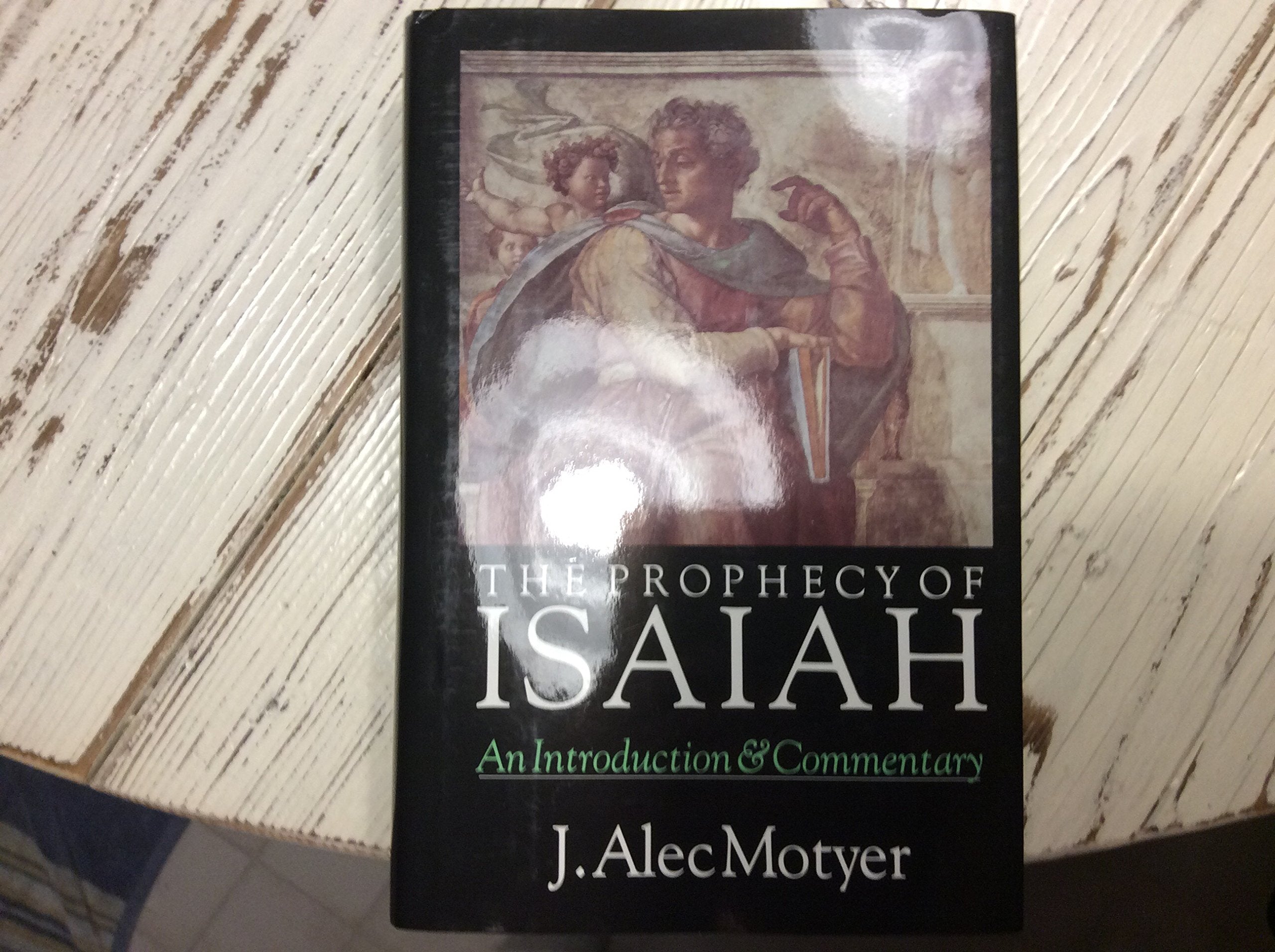The Prophecy of Isaiah: An Introduction & Commentary,Used