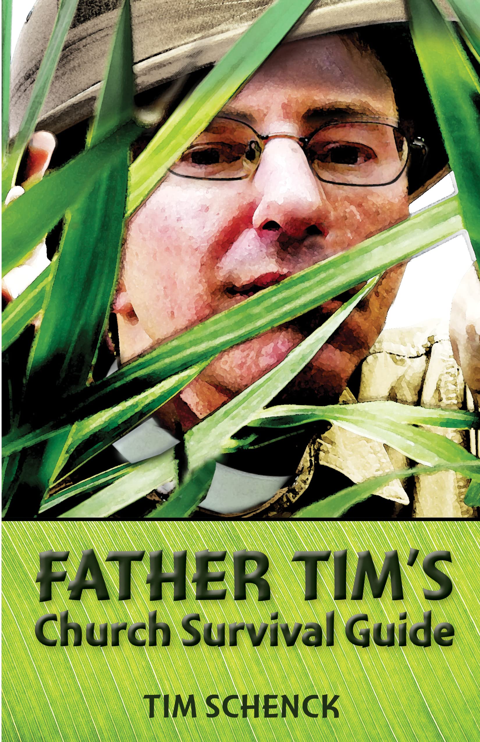Father Tim'S Church Survival Guide,New