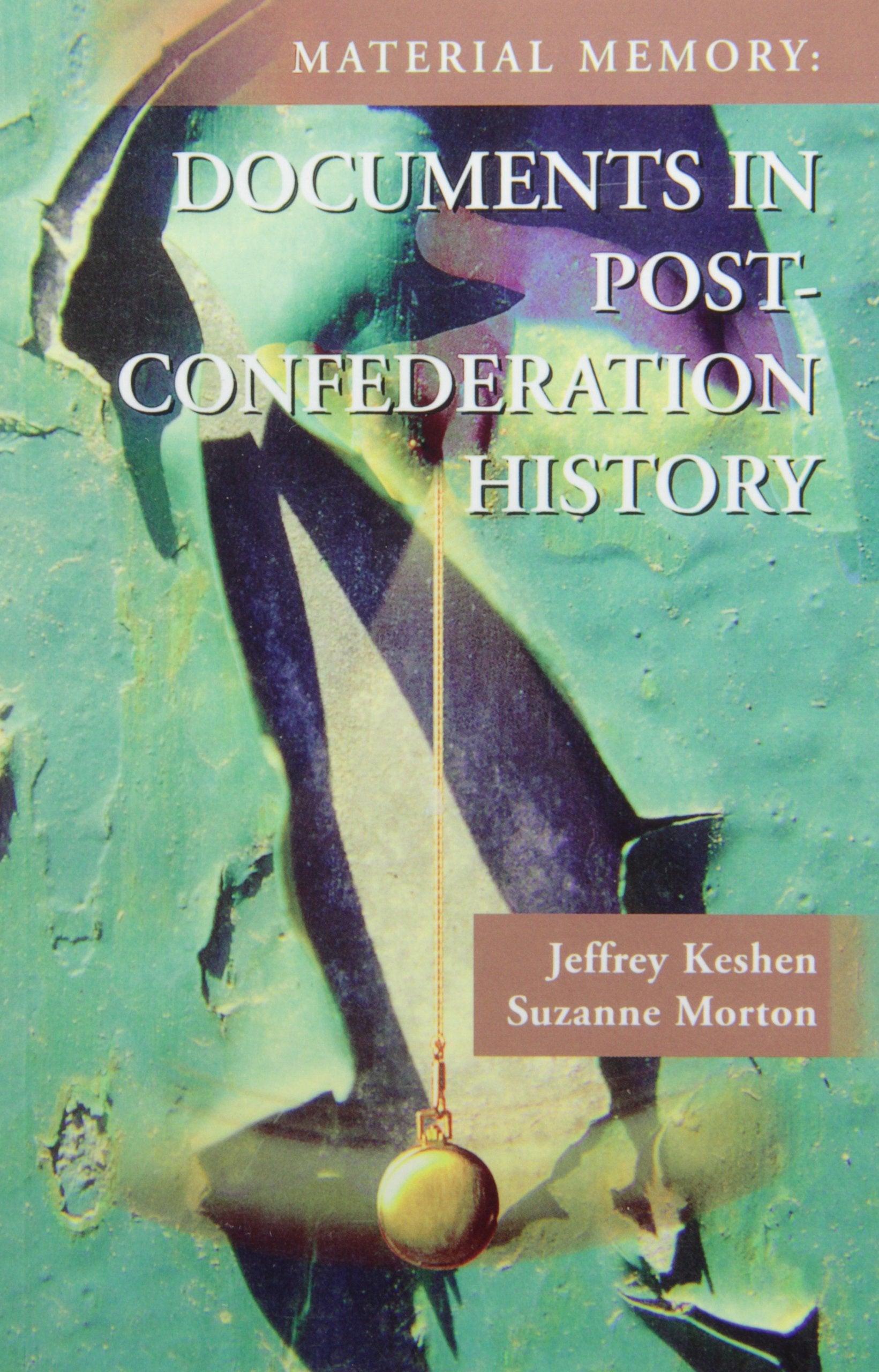 Material Memory: Documents in PostConfederation History,Used