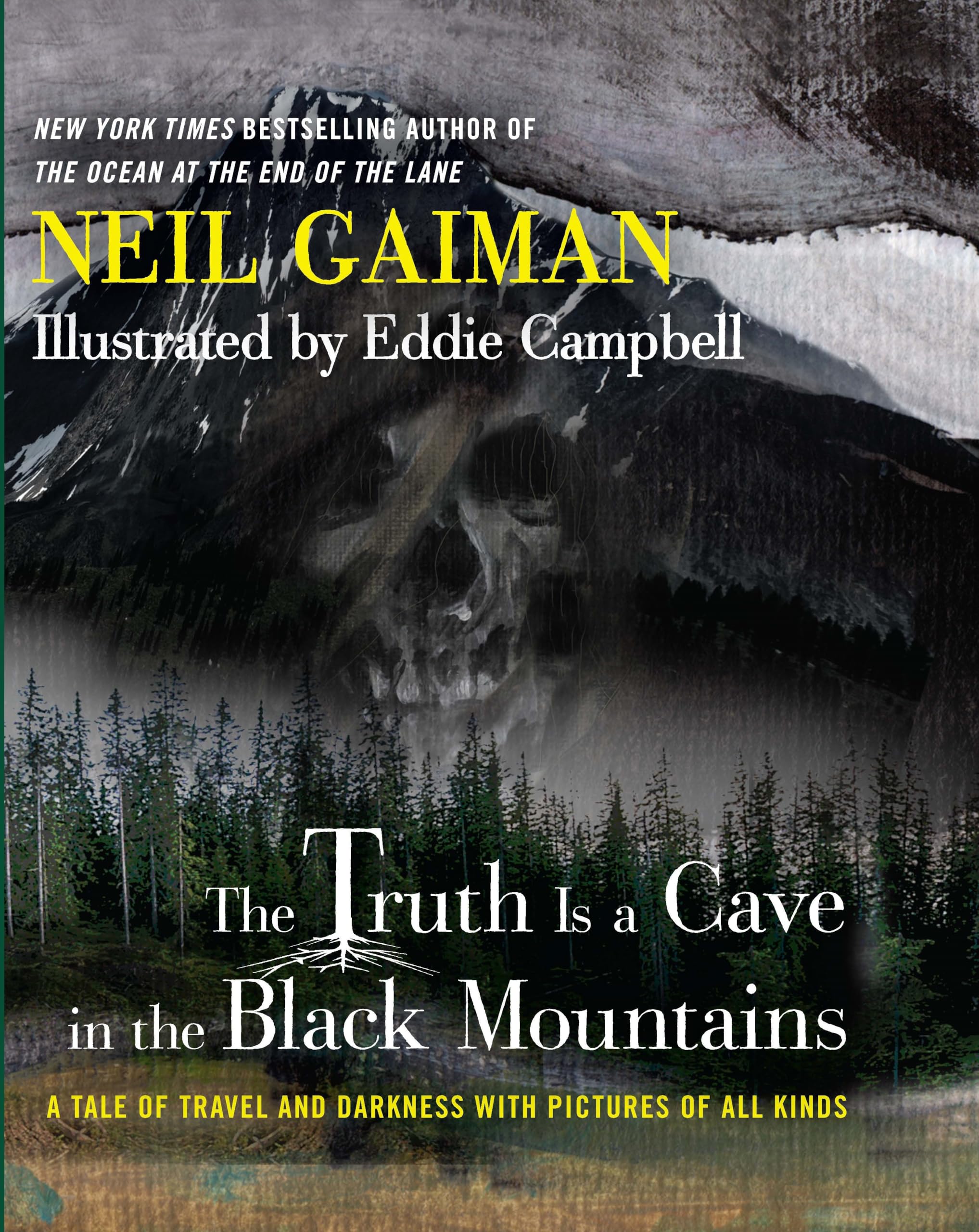 The Truth Is a Cave in the Black Mountains: A Tale of Travel and Darkness with Pictures of All Kinds,New