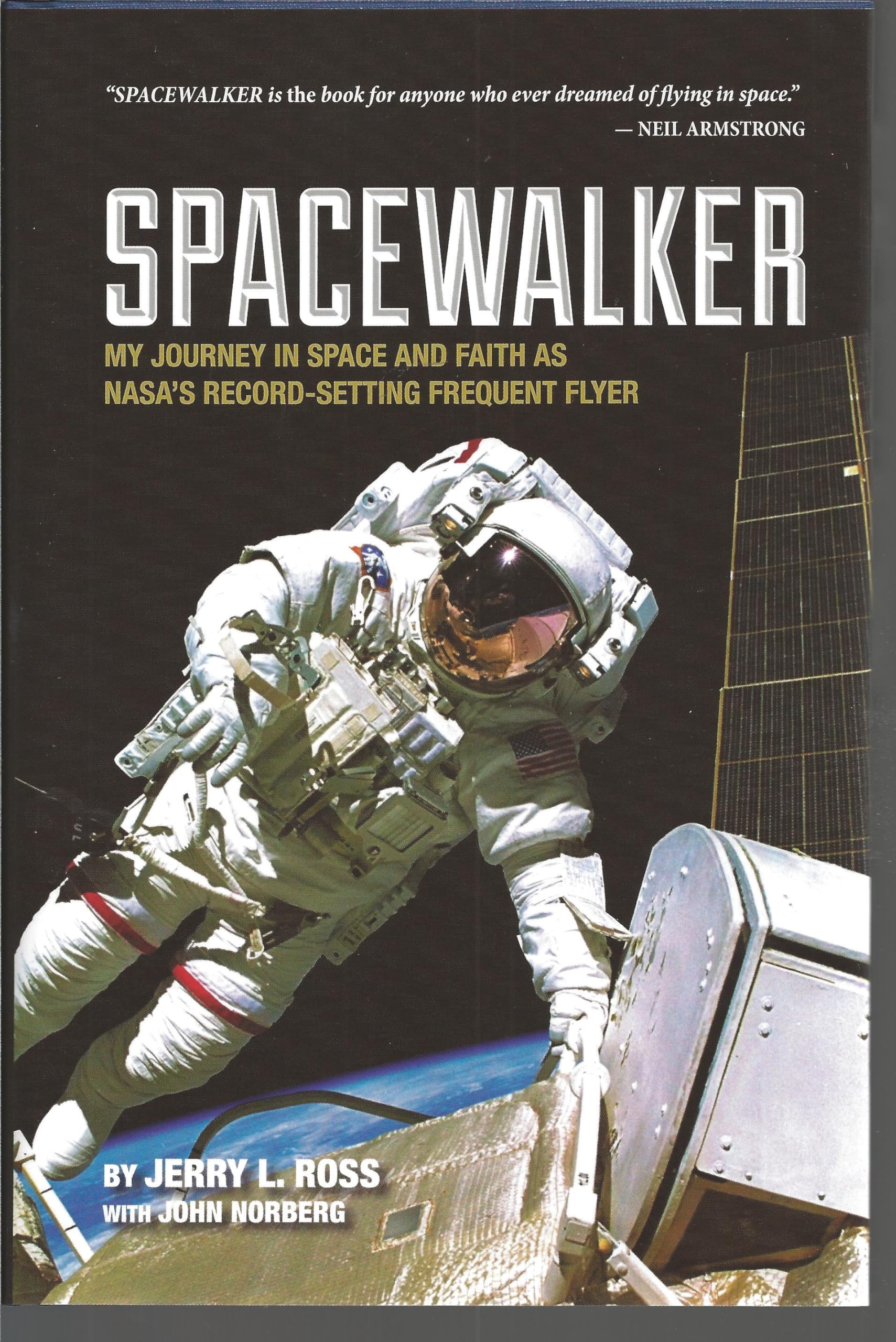 Spacewalker: My Journey in Space and Faith as NASA's RecordSetting Frequent Flyer (Purdue Studies in Aeronautics and Astronauti,Used