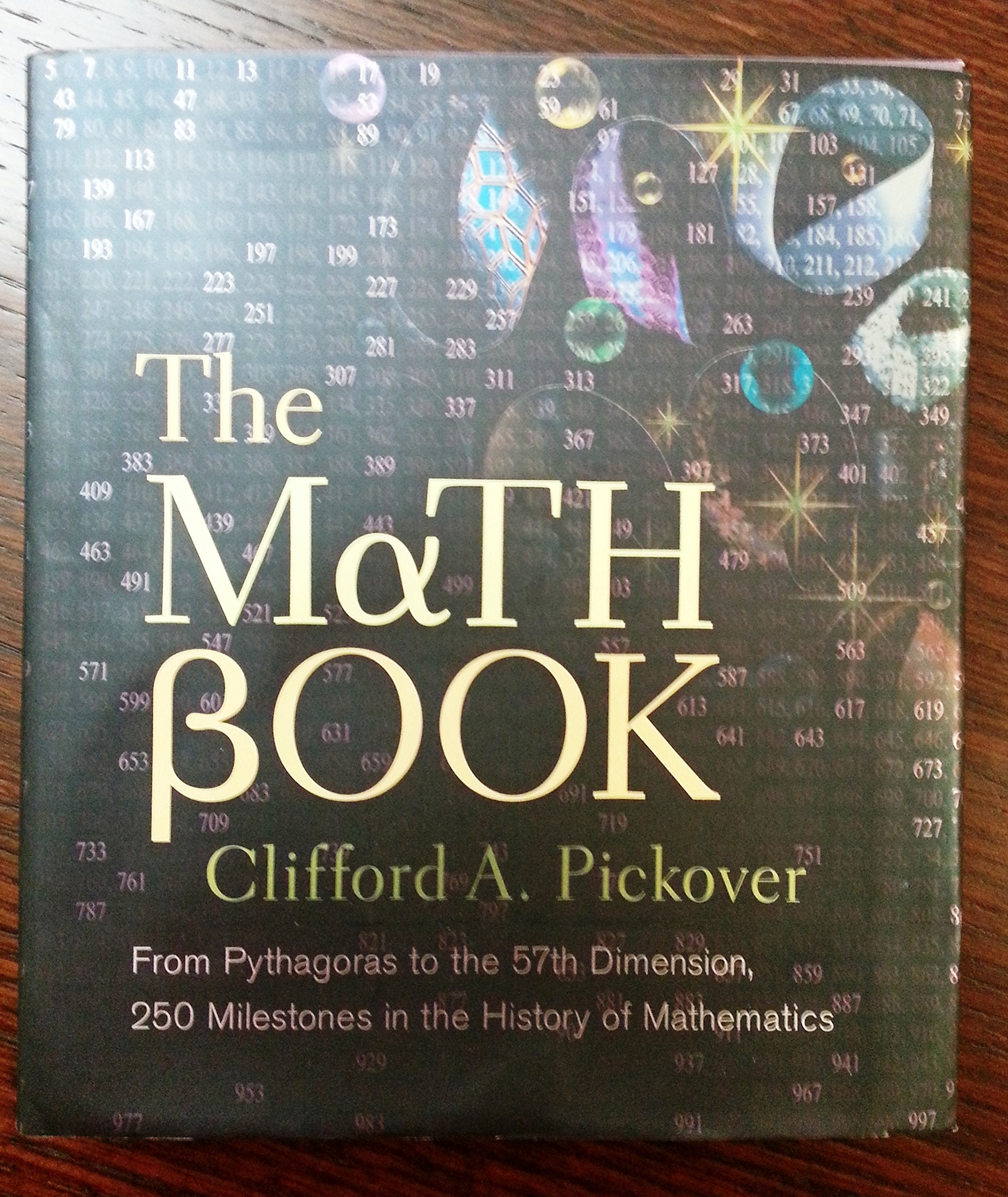 The Math Book: From Pythagoras to the 57th Dimension, 250 Milestones in the History of Mathematics (Union Square & Co. Milestone,Used
