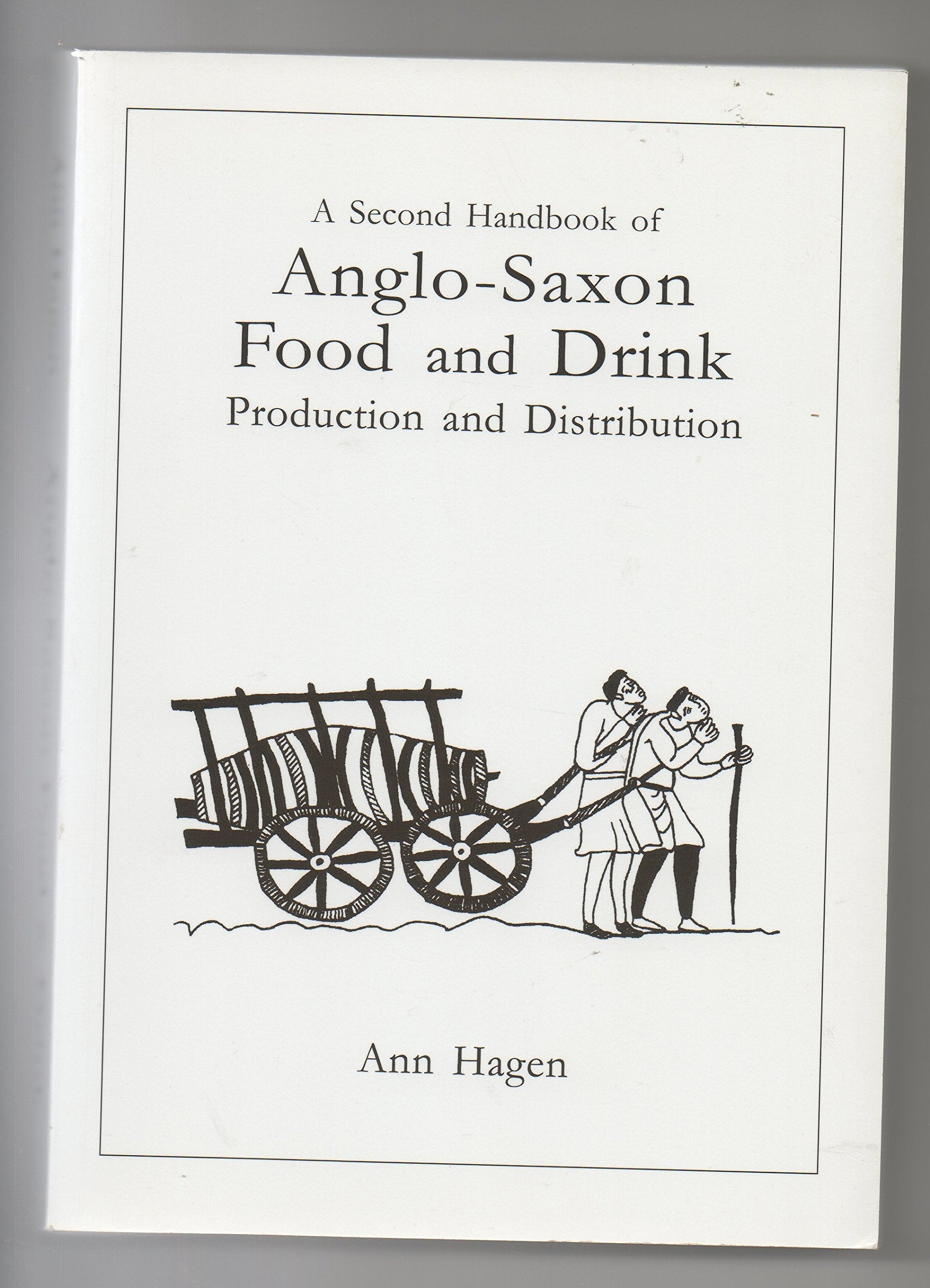 A Second Handbook of AngloSaxon Food and Drink,Used
