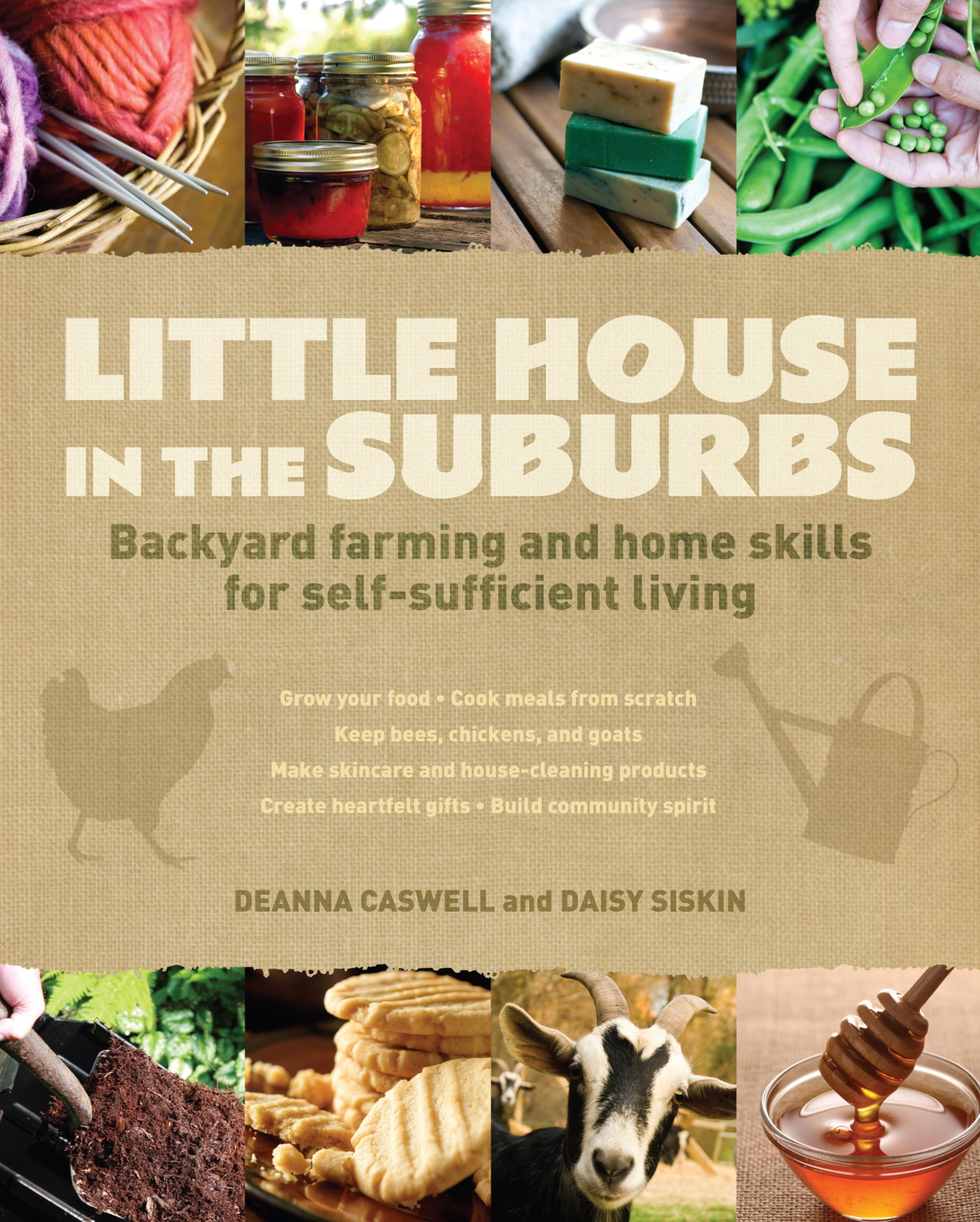 Little House in the Suburbs: Backyard farming and home skills for selfsufficient living,Used