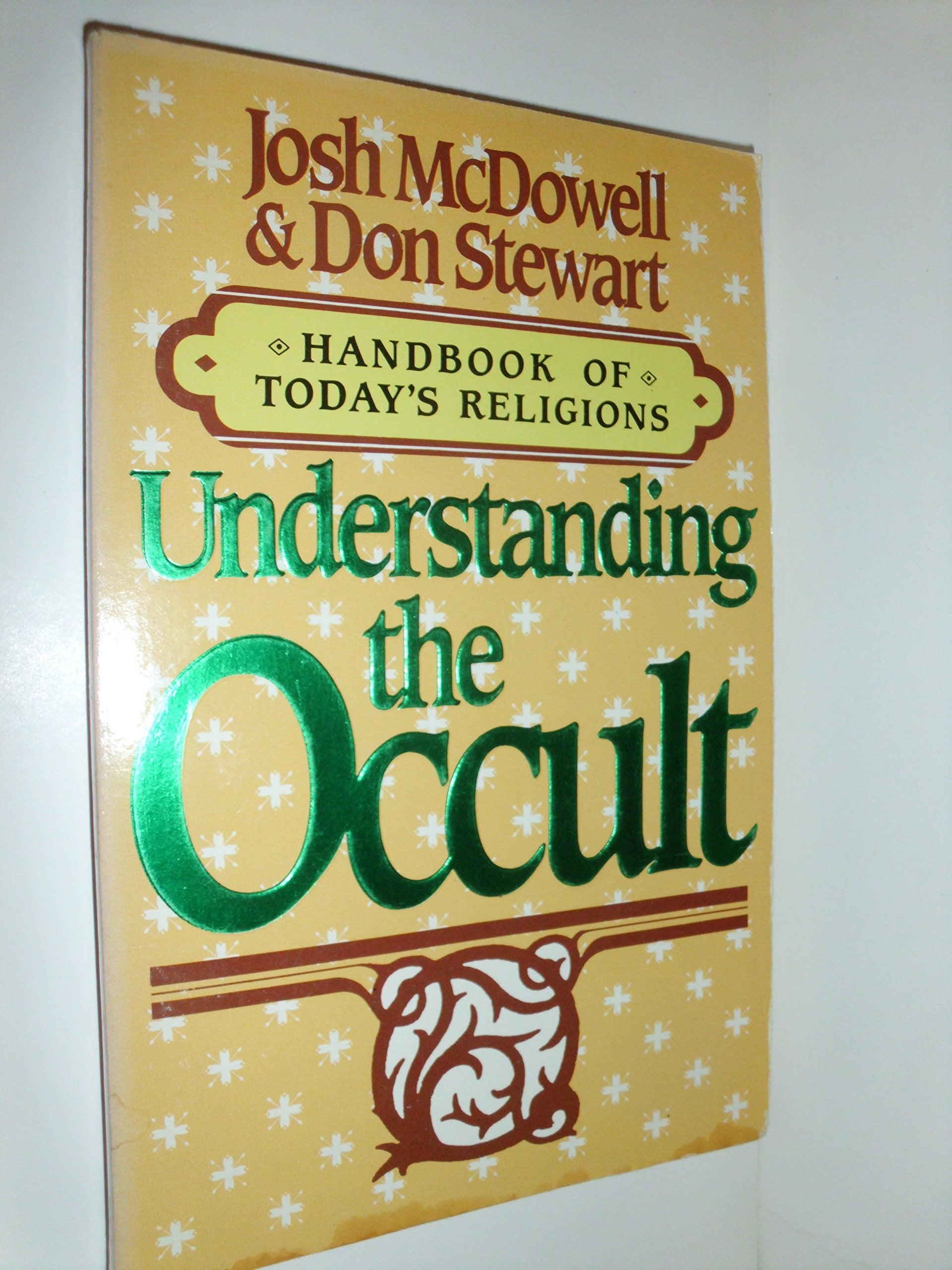 Understanding the Occult (Handbook of Today's Religions / Josh McDowell),Used