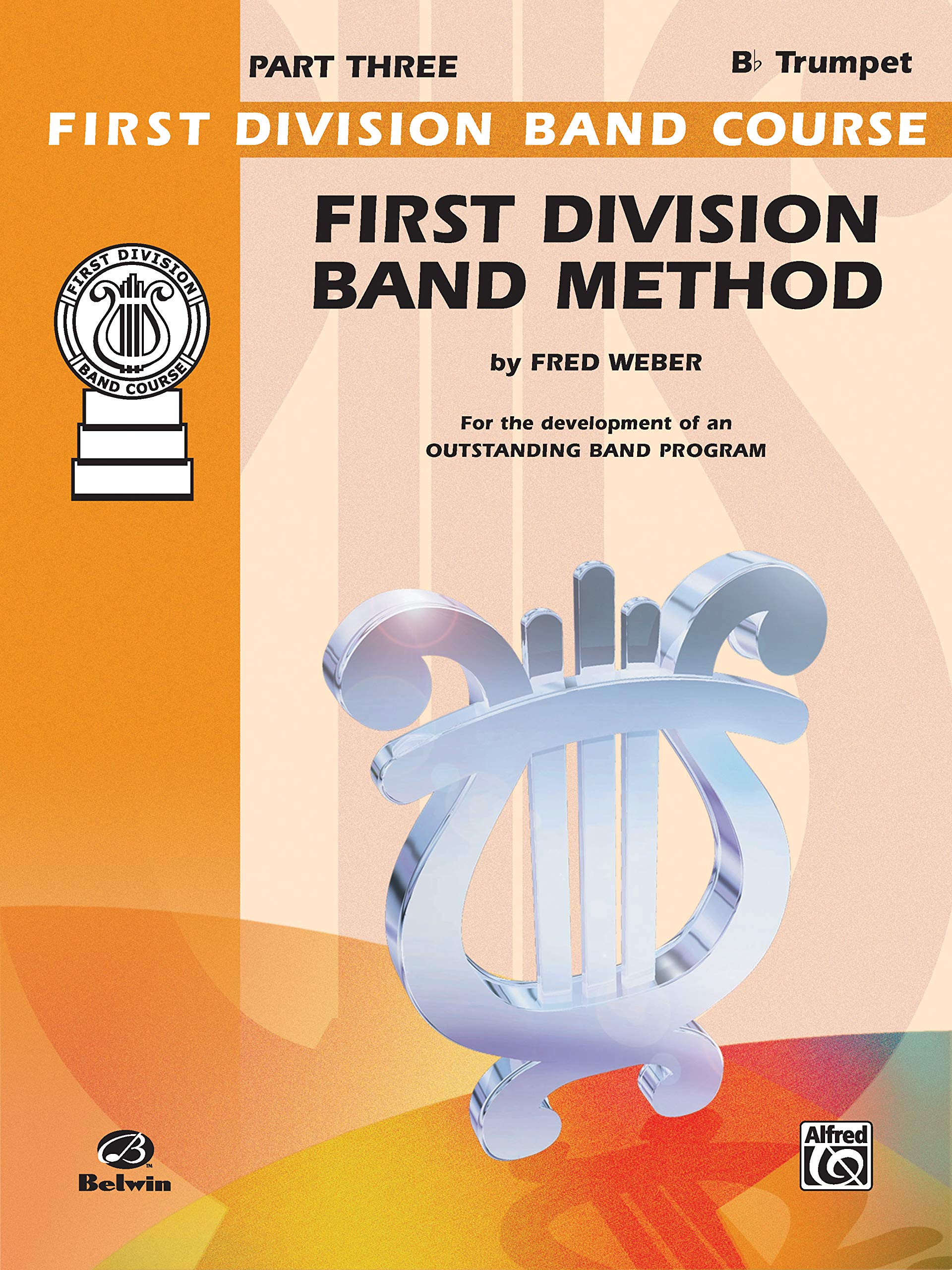 First Division Band Method, Part 3: Bflat Cornet (Trumpet) (First Division Band Course, Part 3),Used