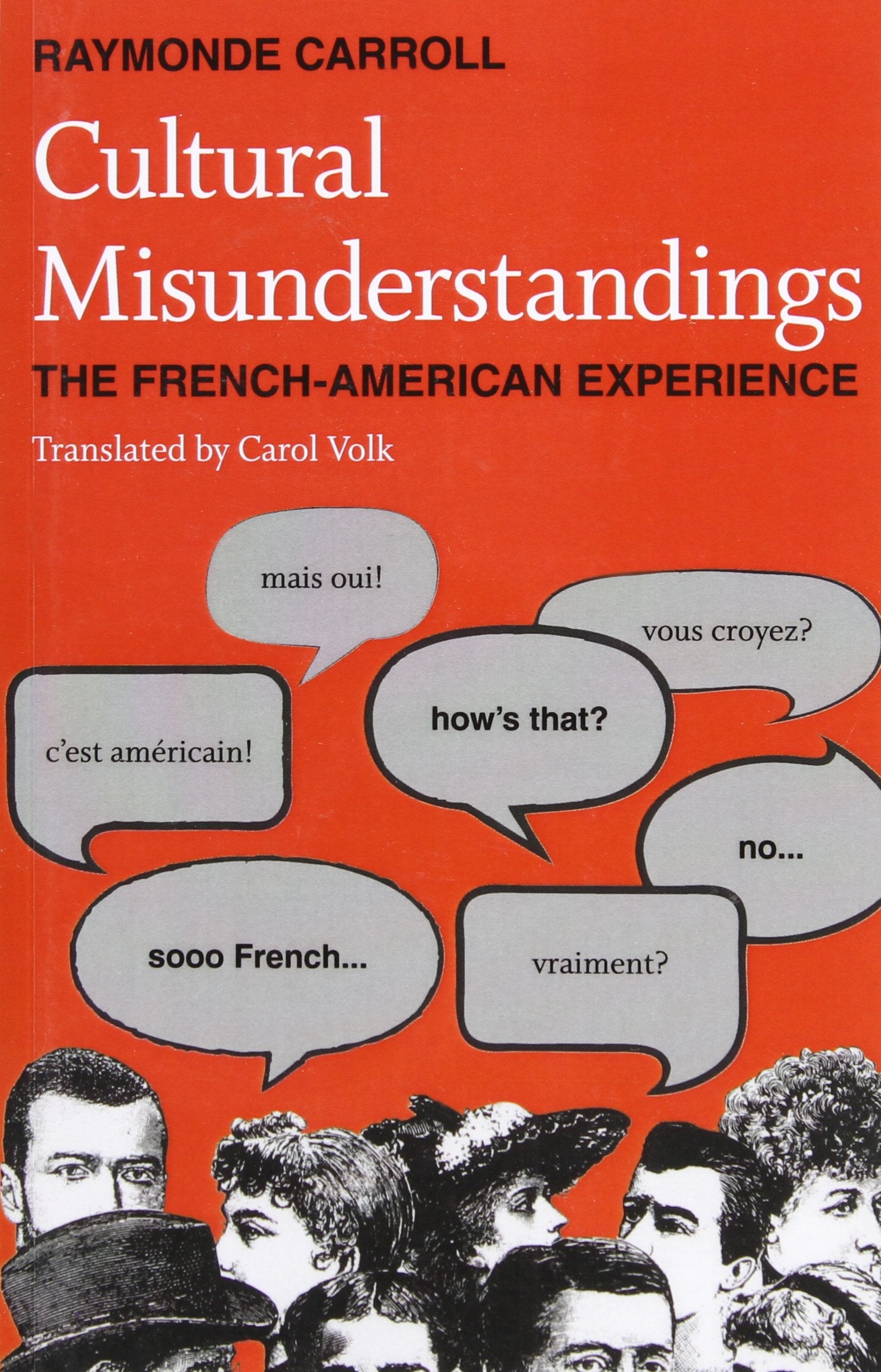 Cultural Misunderstandings: The FrenchAmerican Experience,Used