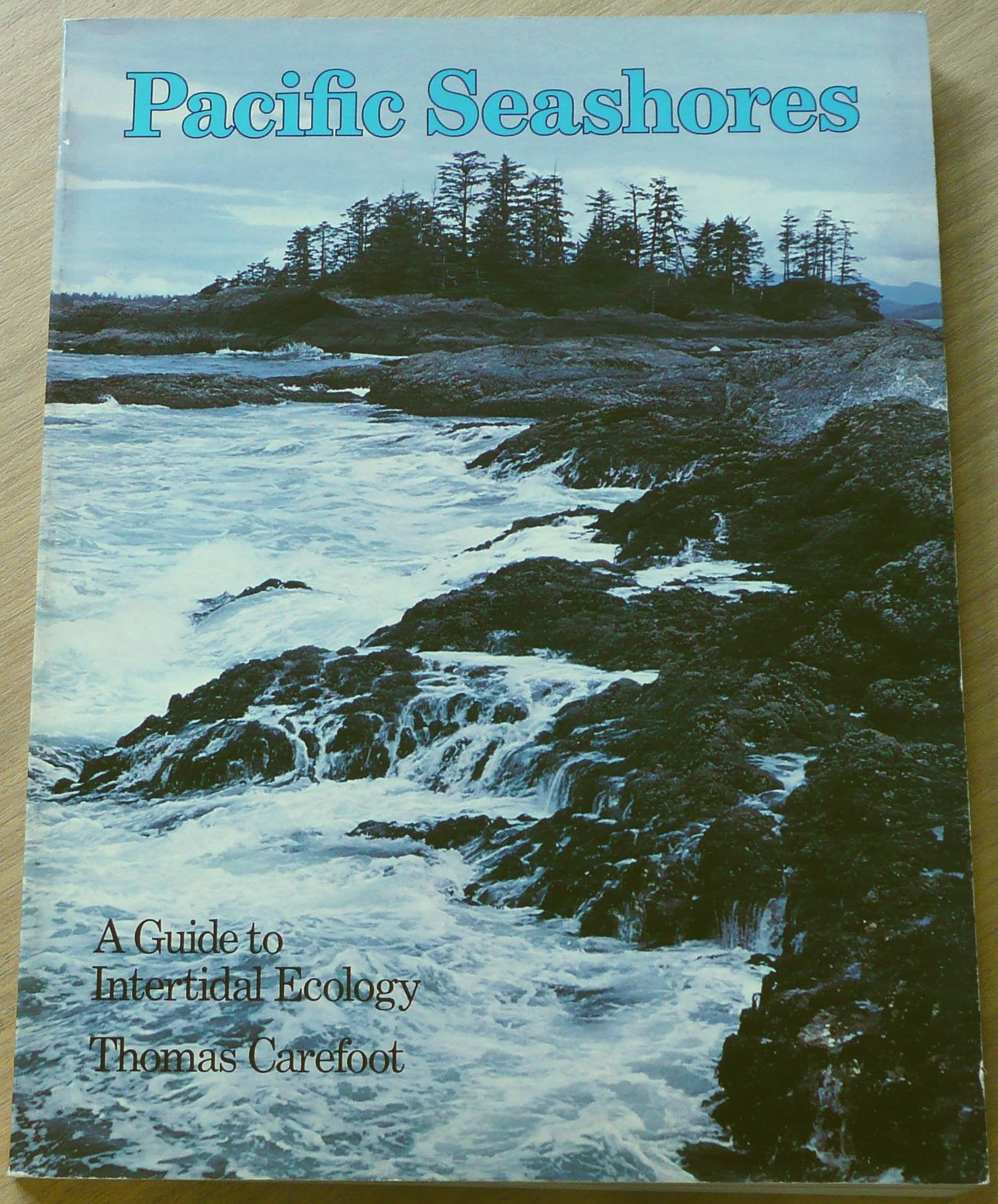 Pacific Seashores: A Guide To Intertidal Ecology,Used