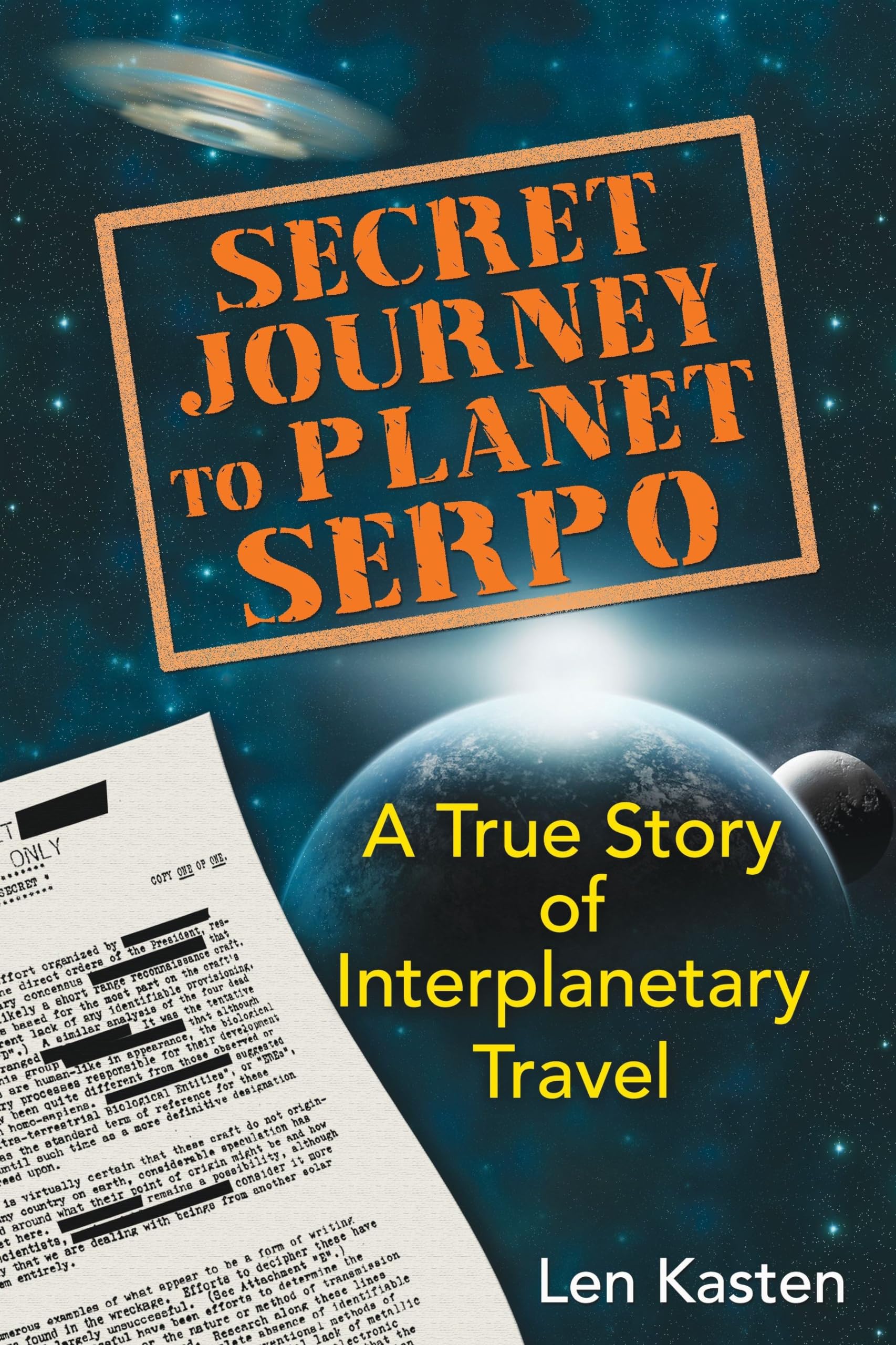 Secret Journey to Planet Serpo: A True Story of Interplanetary Travel,Used
