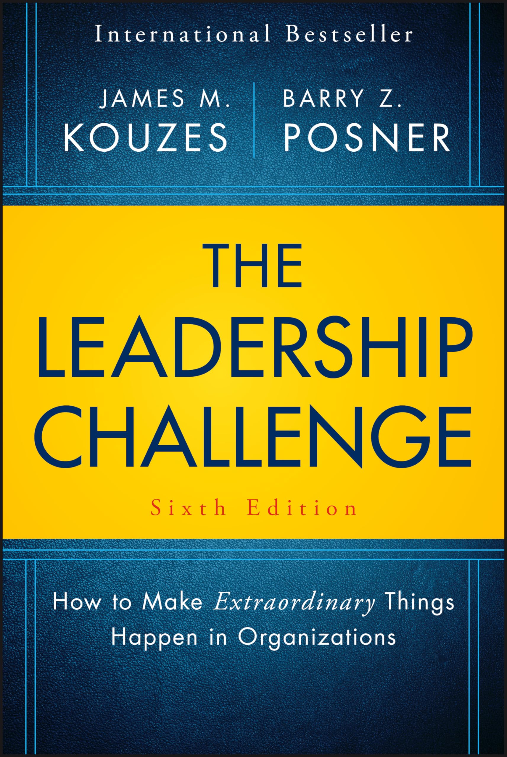 The Leadership Challenge: How to Make Extraordinary Things Happen in Organizations (JB Leadership Challenge: Kouzes/Posner),New