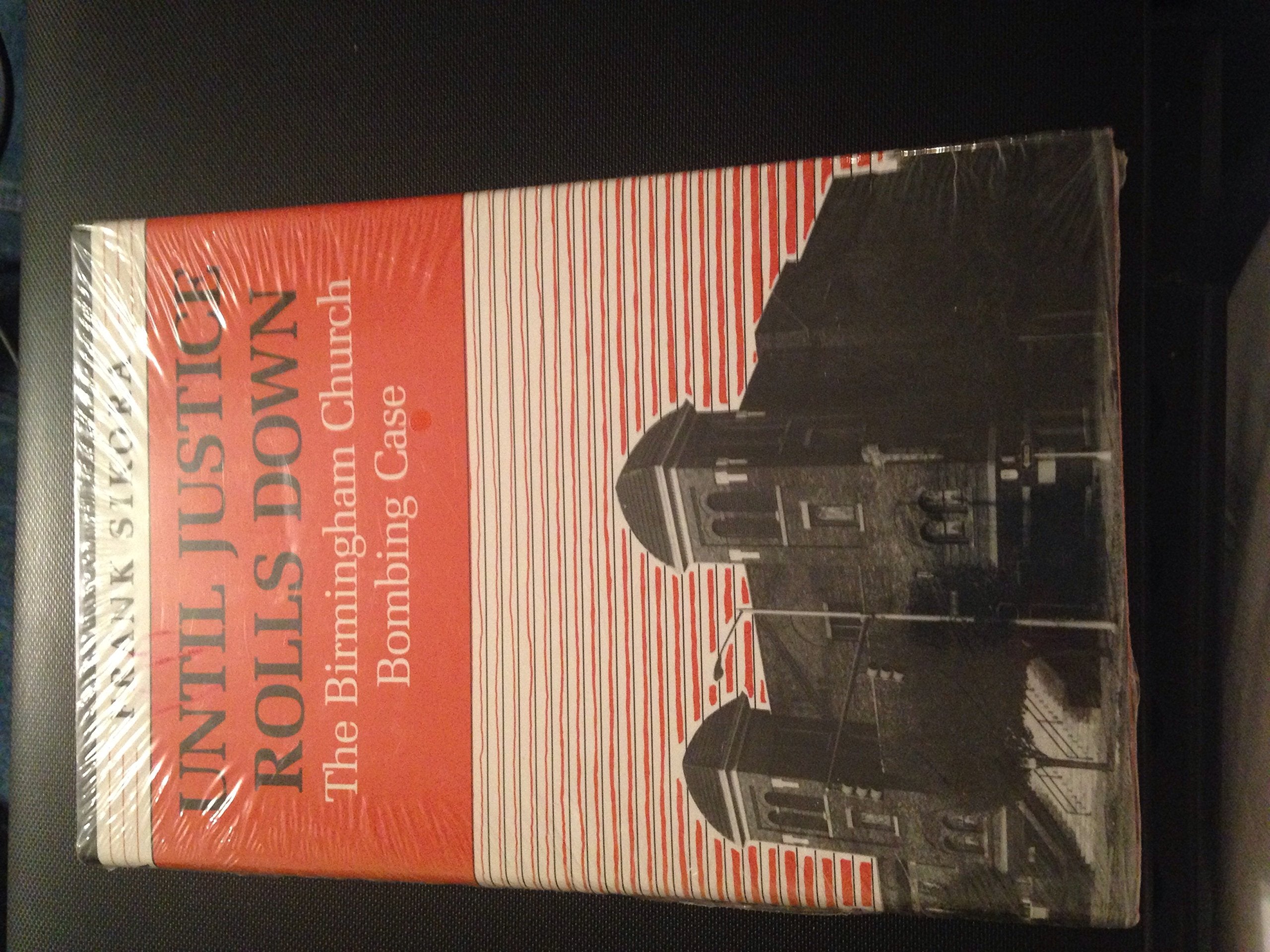 Until Justice Rolls Down: The Birmingham Church Bombing Case,Used