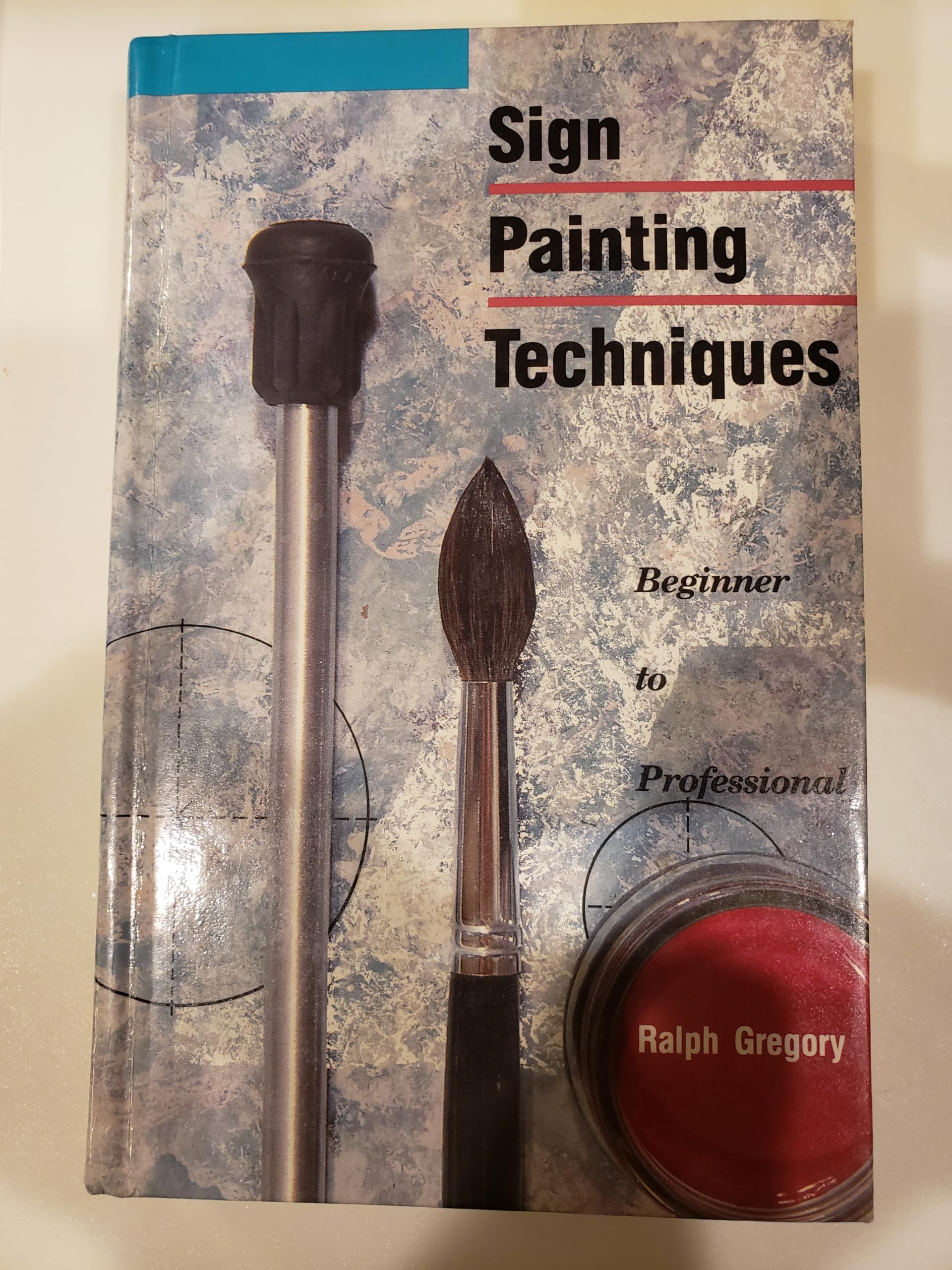 Sign Painting Techniques: Beginner To Professional,New