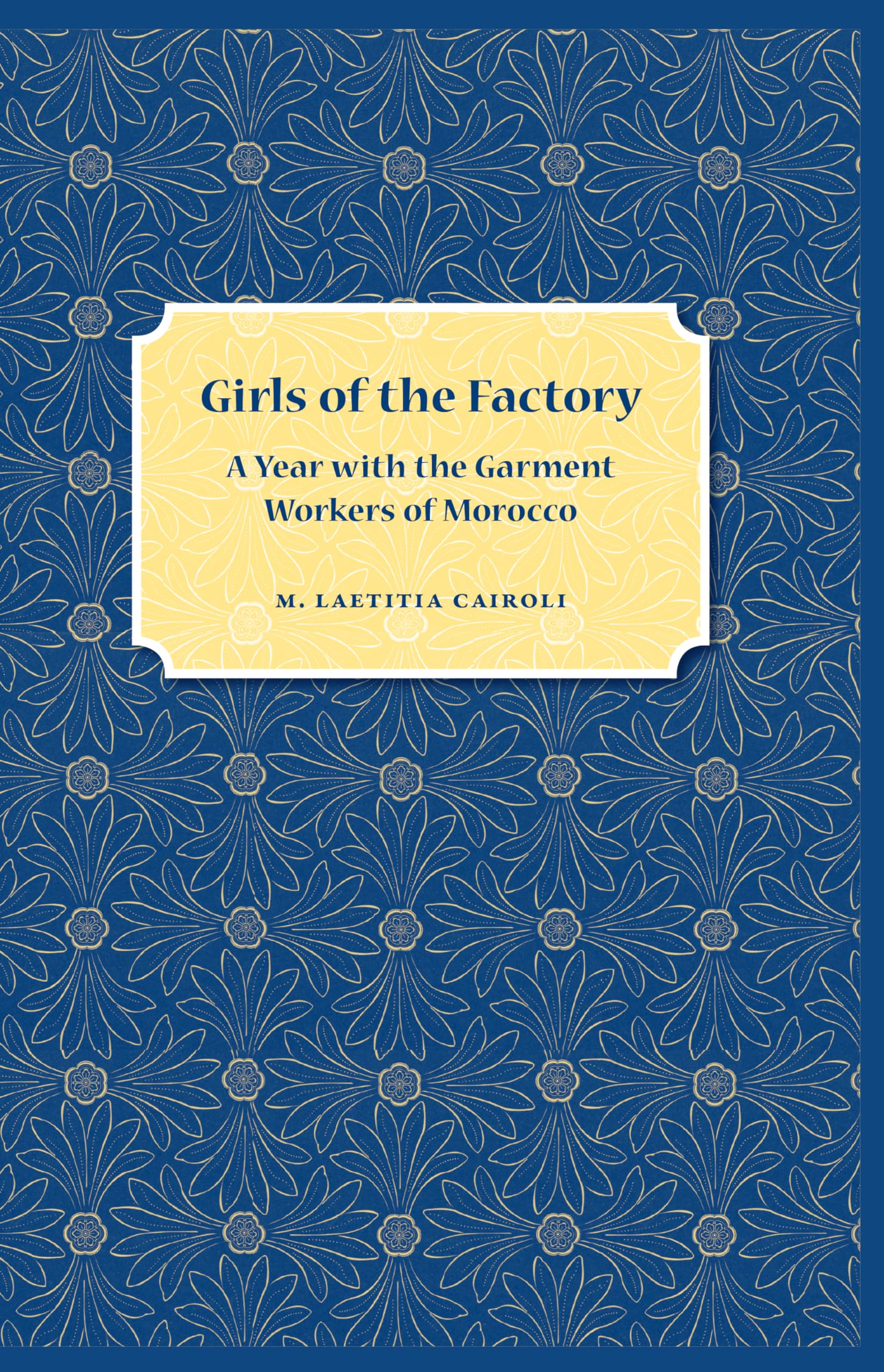 Girls of the Factory: A Year with the Garment Workers of Morocco,Used
