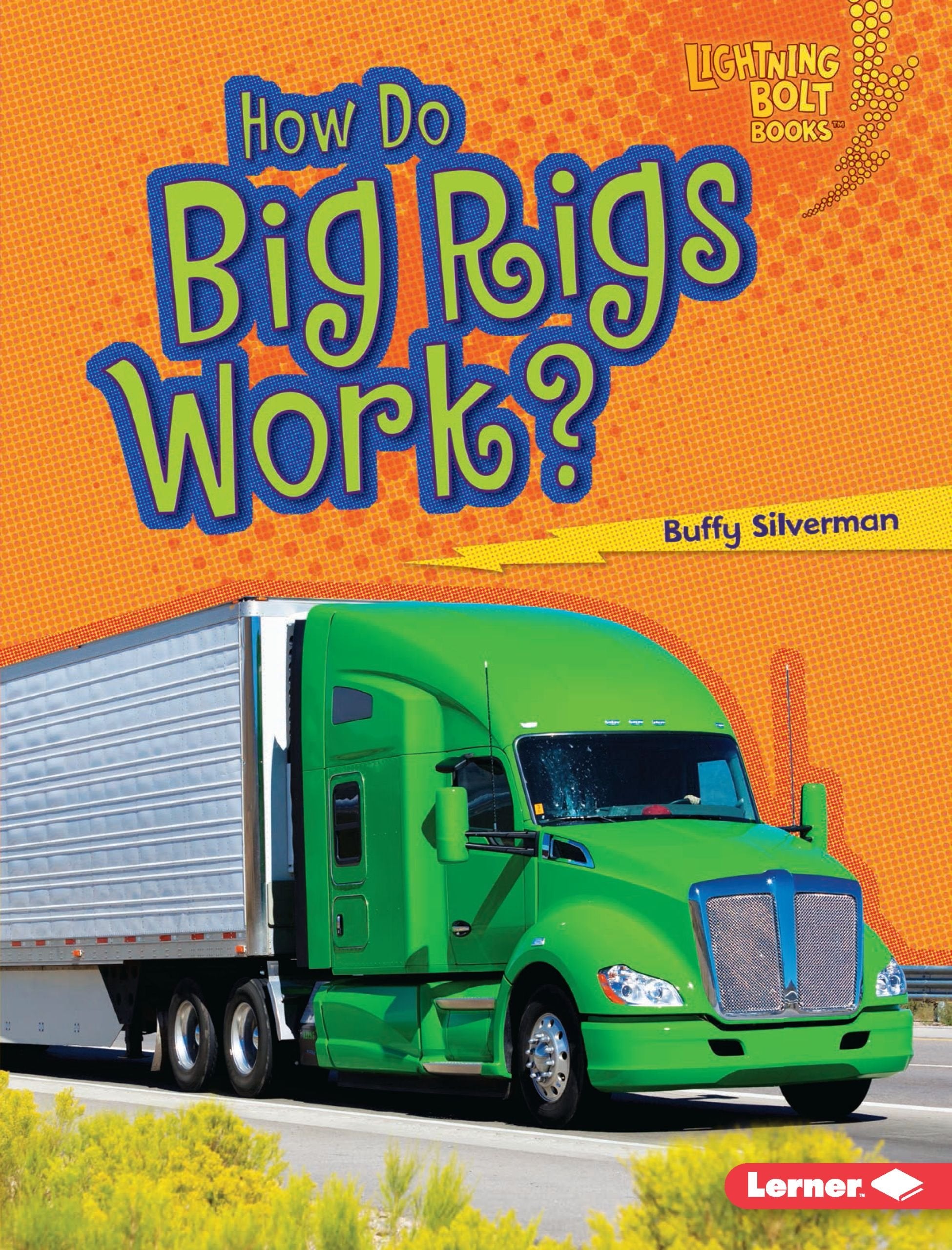 How Do Big Rigs Work? (Lightning Bolt Books How Vehicles Work),Used