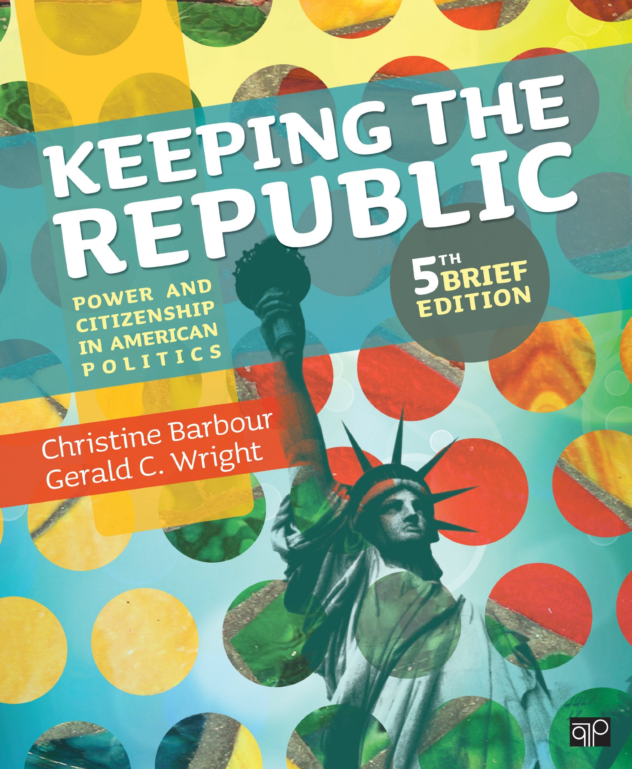 Keeping the Republic: Power and Citizenship in American Politics,Used