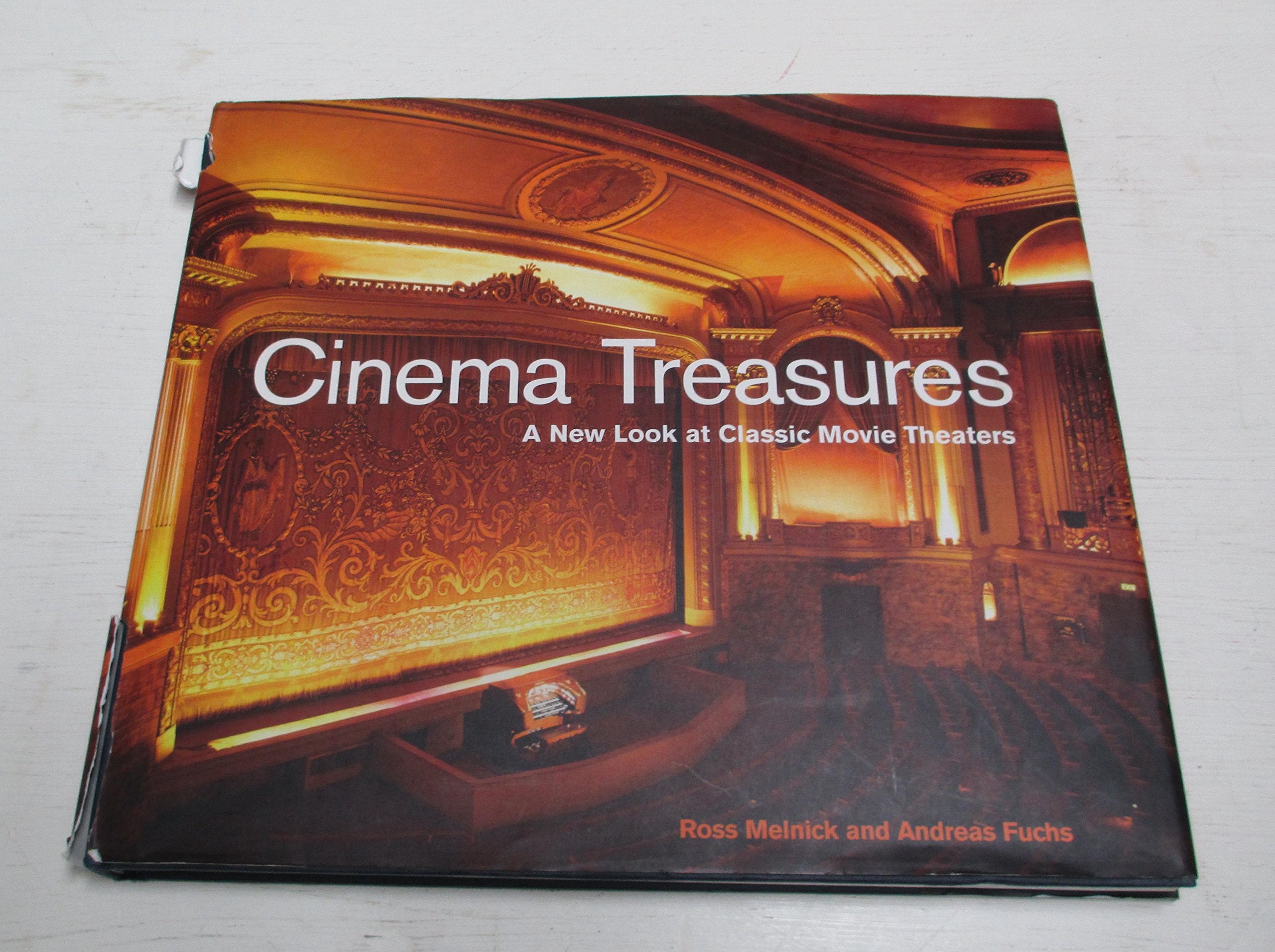 Cinema Treasures: A New Look At Classic Movie Theaters,New