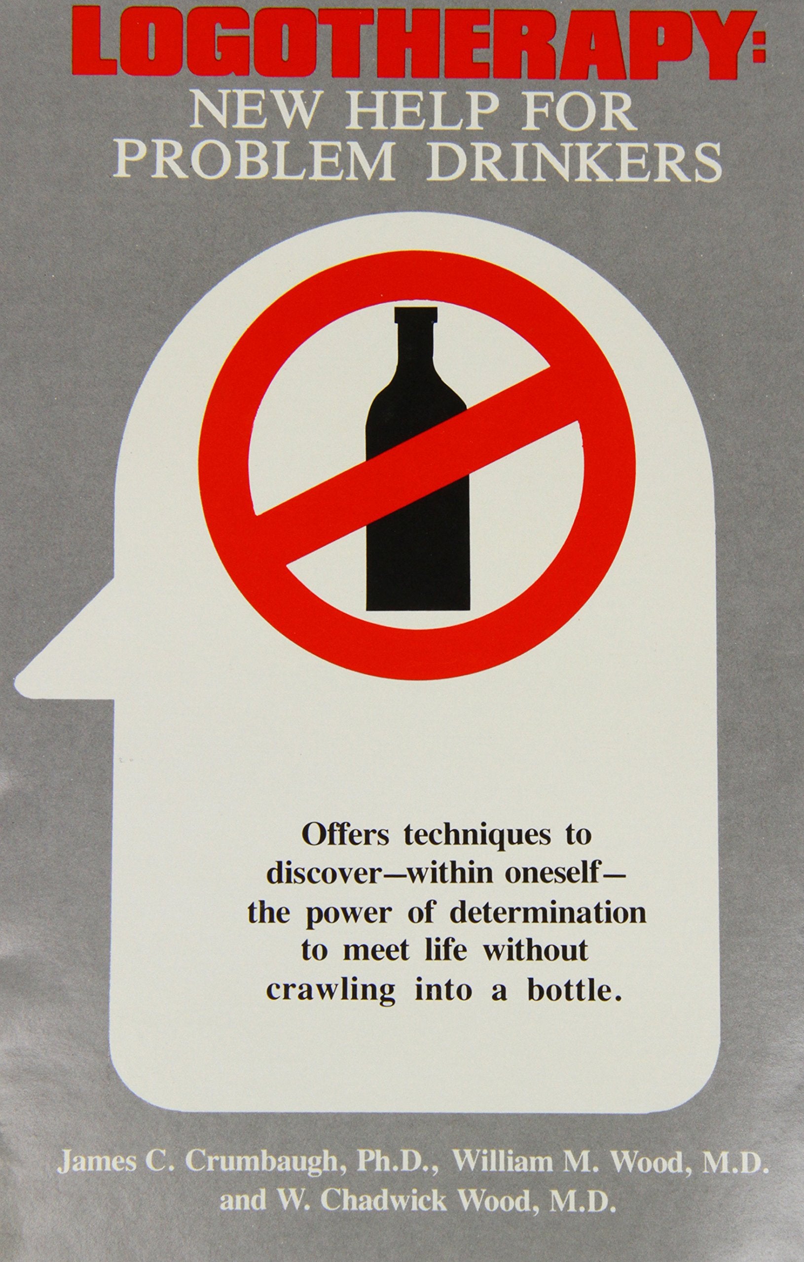 Logotherapy: New Help for Problem Drinkers,Used
