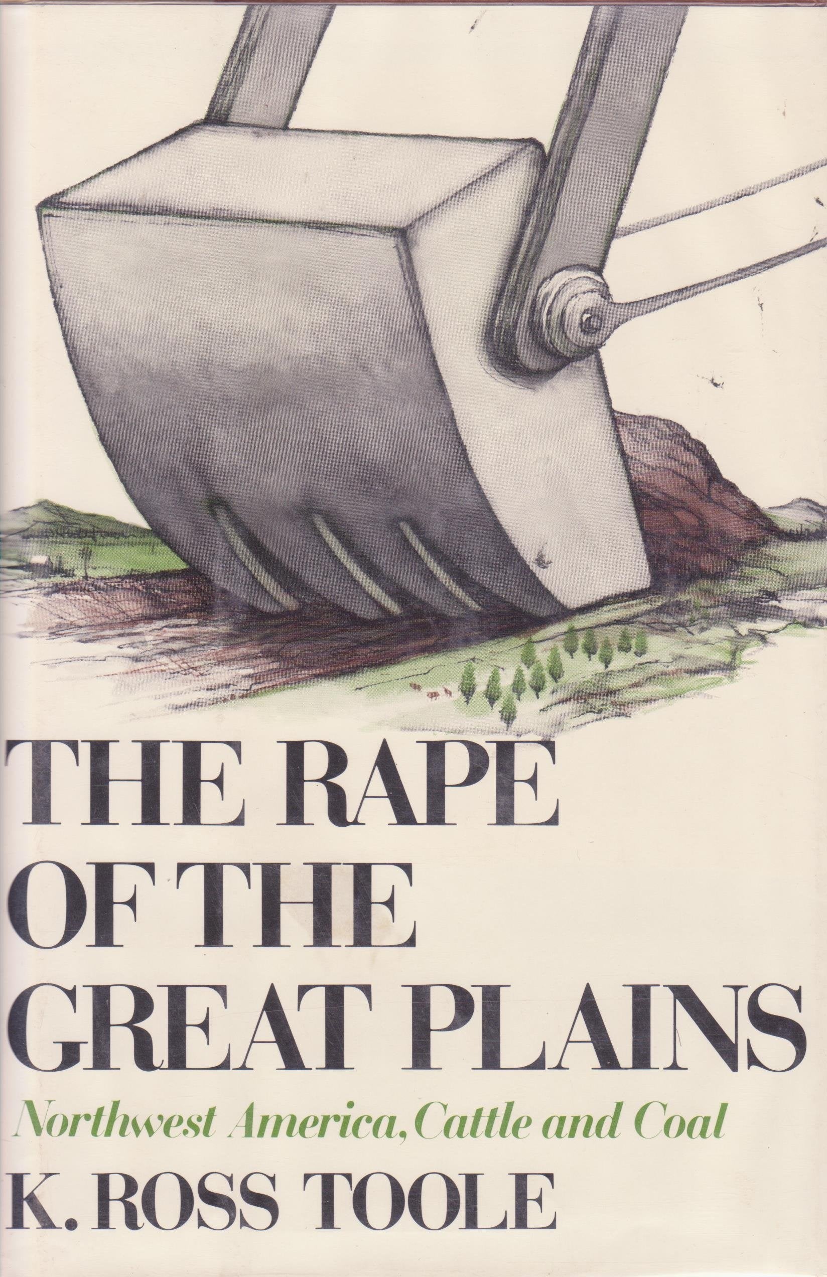 The rape of the Great Plains: Northwestern America, cattle and coal,Used