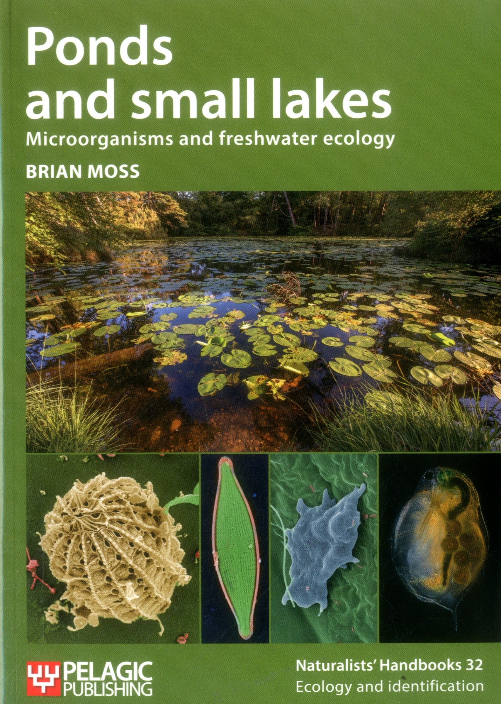 Ponds and Small Lakes: Microorganisms and Freshwater Ecology (Naturalists' Handbooks),Used