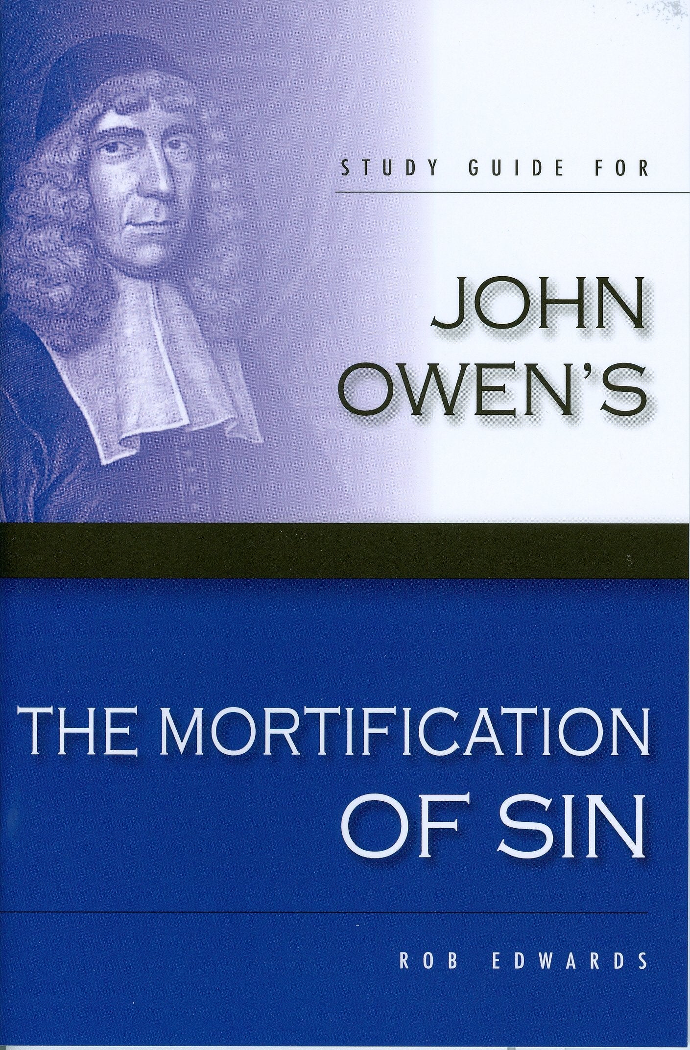 The Mortification Of Sin (Study Guide),New
