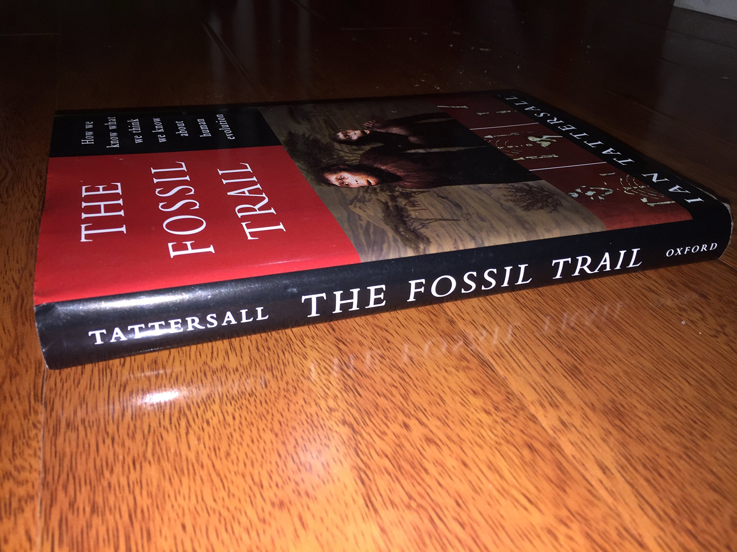 The Fossil Trail: How We Know What We Think We Know About Human Evolution,Used