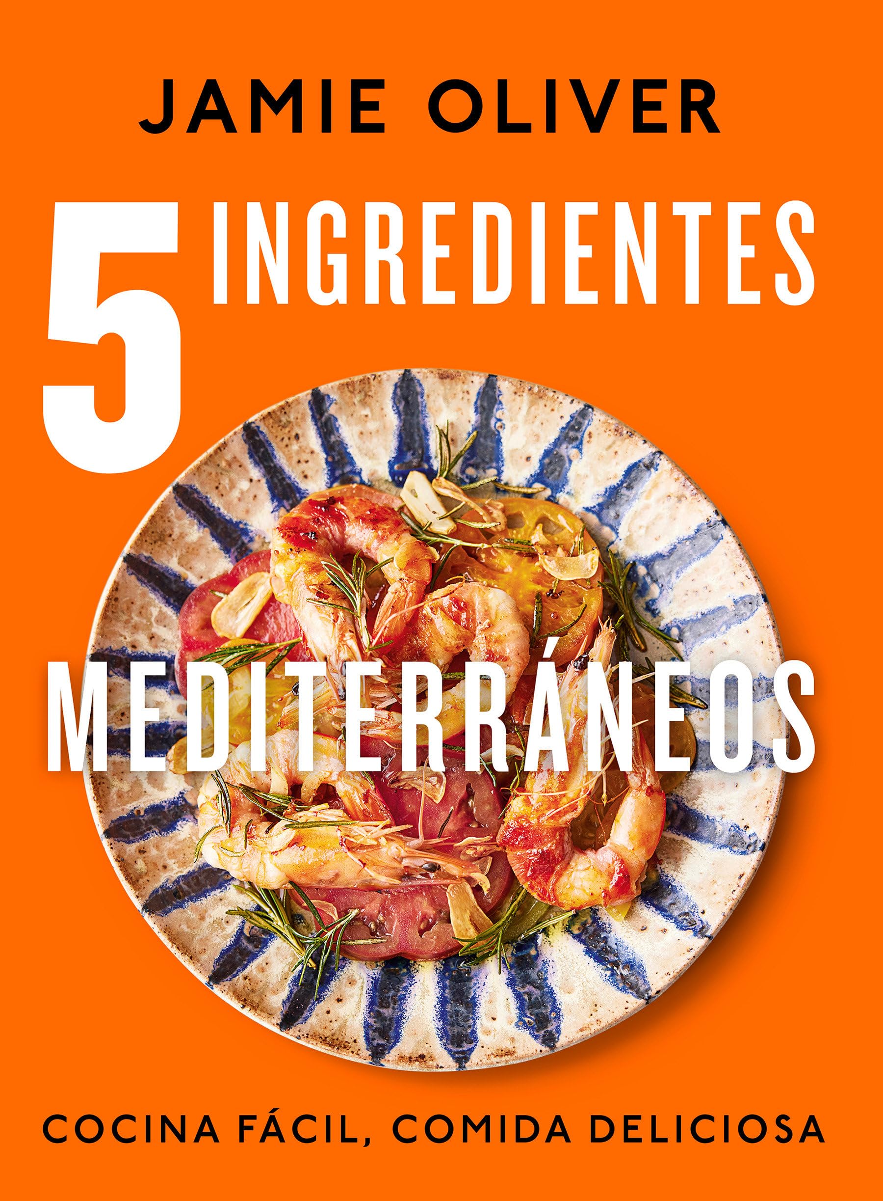 5 ingredientes mediterrneos: Cocina fcil, comida deliciosa / 5 Ingredients Med iterranean (Spanish Edition),New