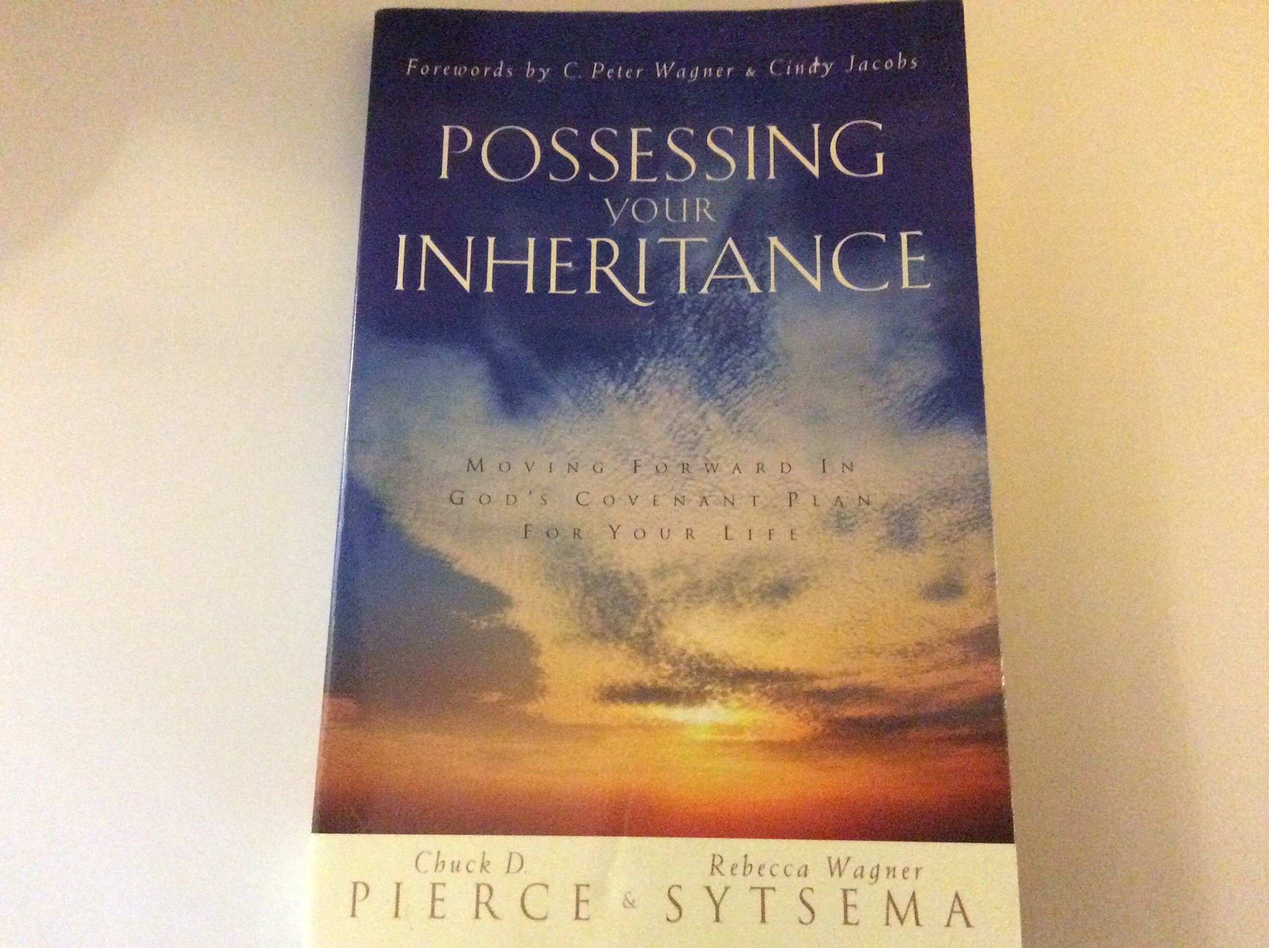 Possessing Your Inheritance: Moving Forward In God'S Covenant Plan For Your Life,New
