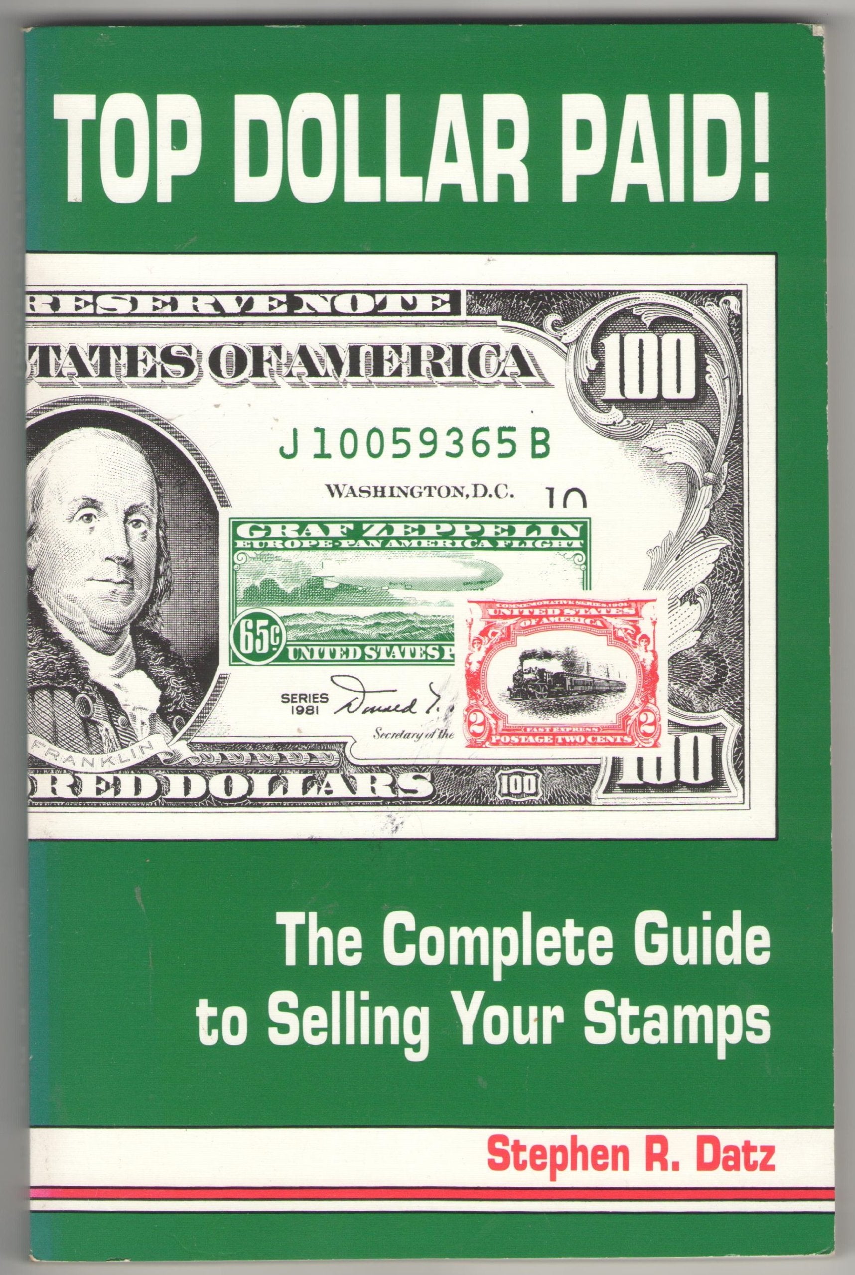 Top Dollar Paid: The Complete Guide to Selling Your Stamps,Used