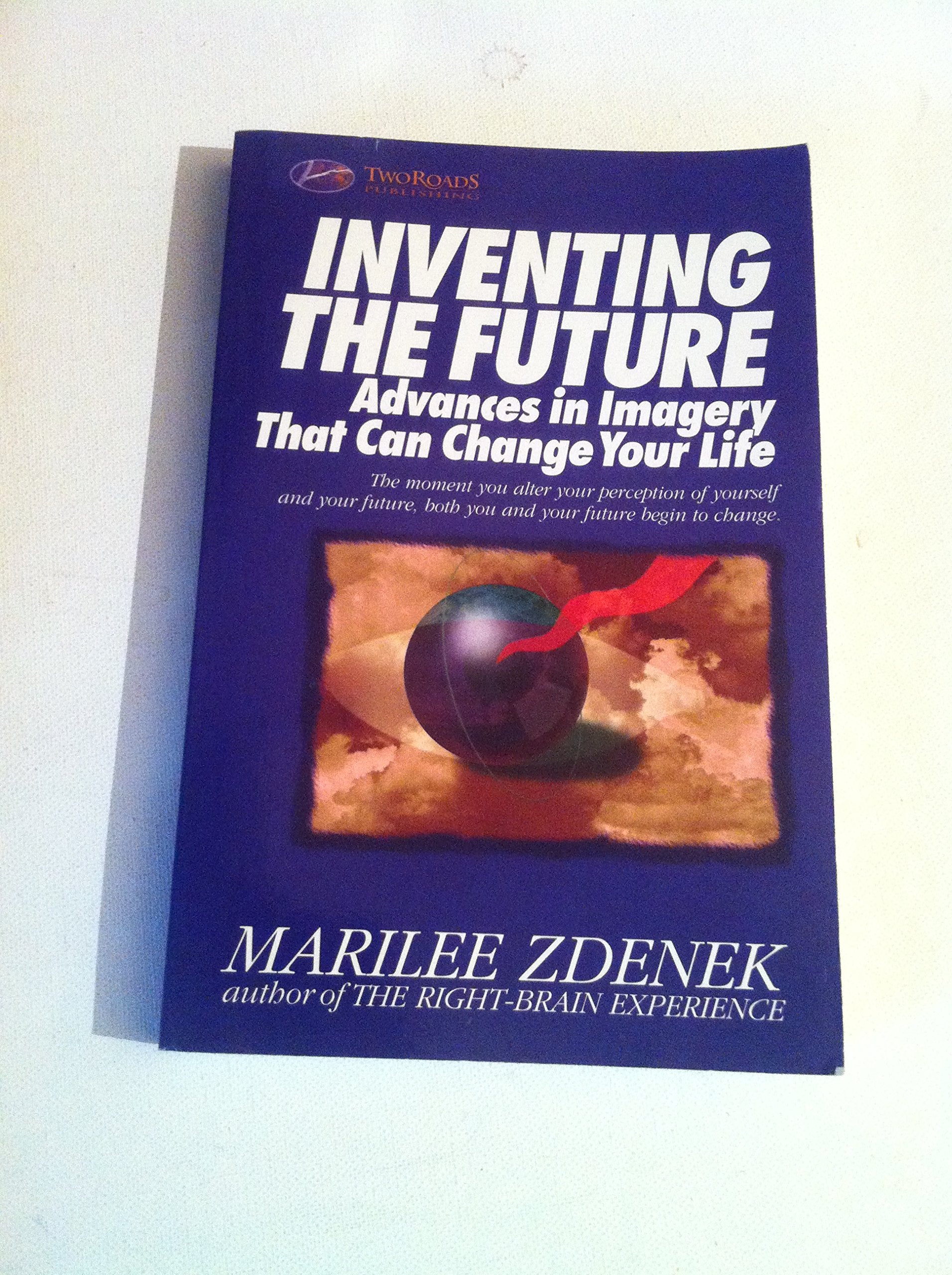 Inventing the Future: Advances in Imagery That Can Change Your Life,Used