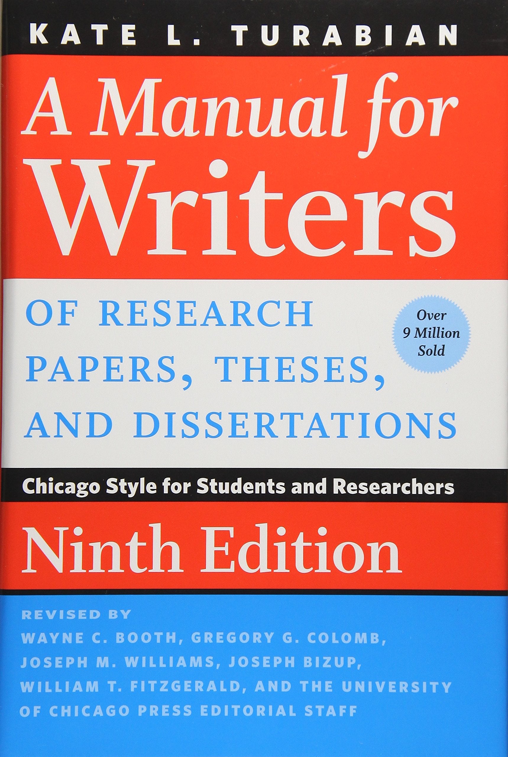 A Manual For Writers Of Research Papers, Theses, And Dissertations, Ninth Edition: Chicago Style For Students And Researchers (C,New