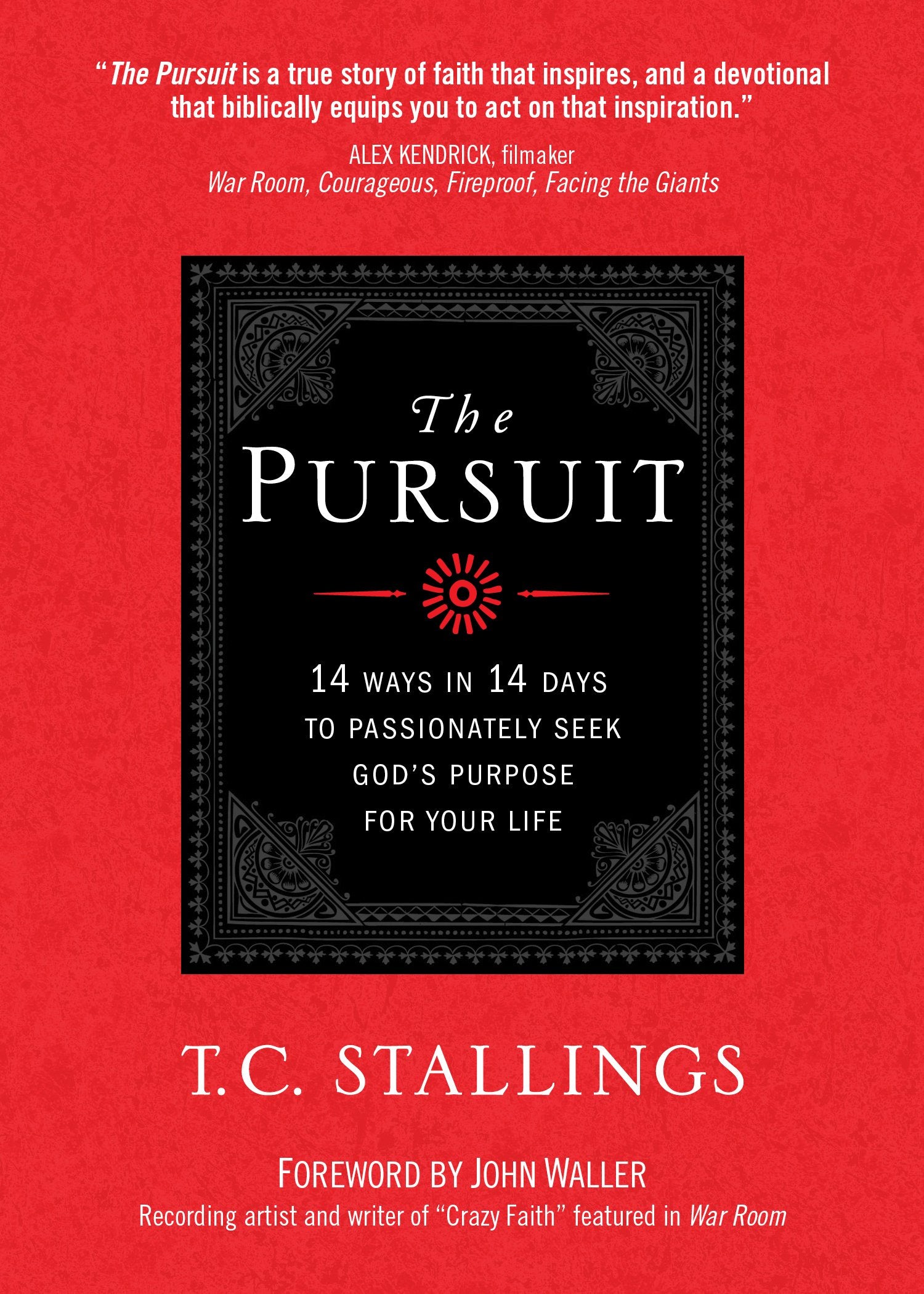 The Pursuit: 14 Ways in 14 Days to Passionately Seek God's Purpose for Your Life,Used