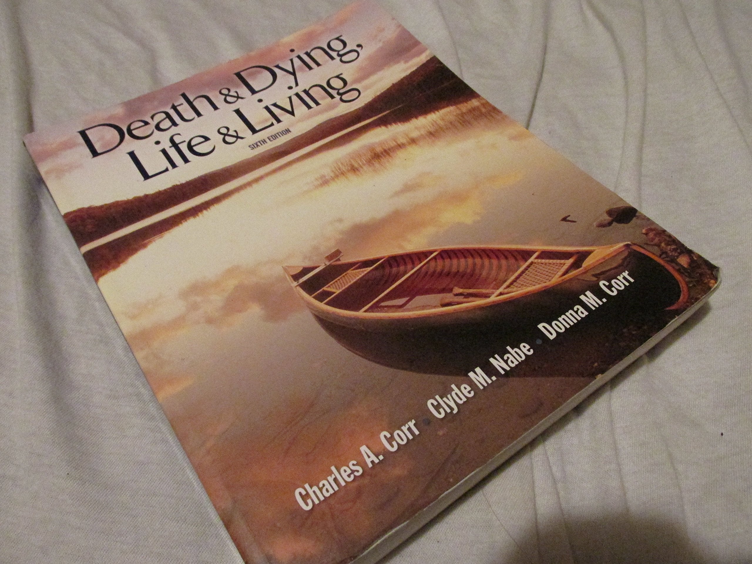 Death and Dying: Life and Living (Death & Dying/Grief & Loss),Used