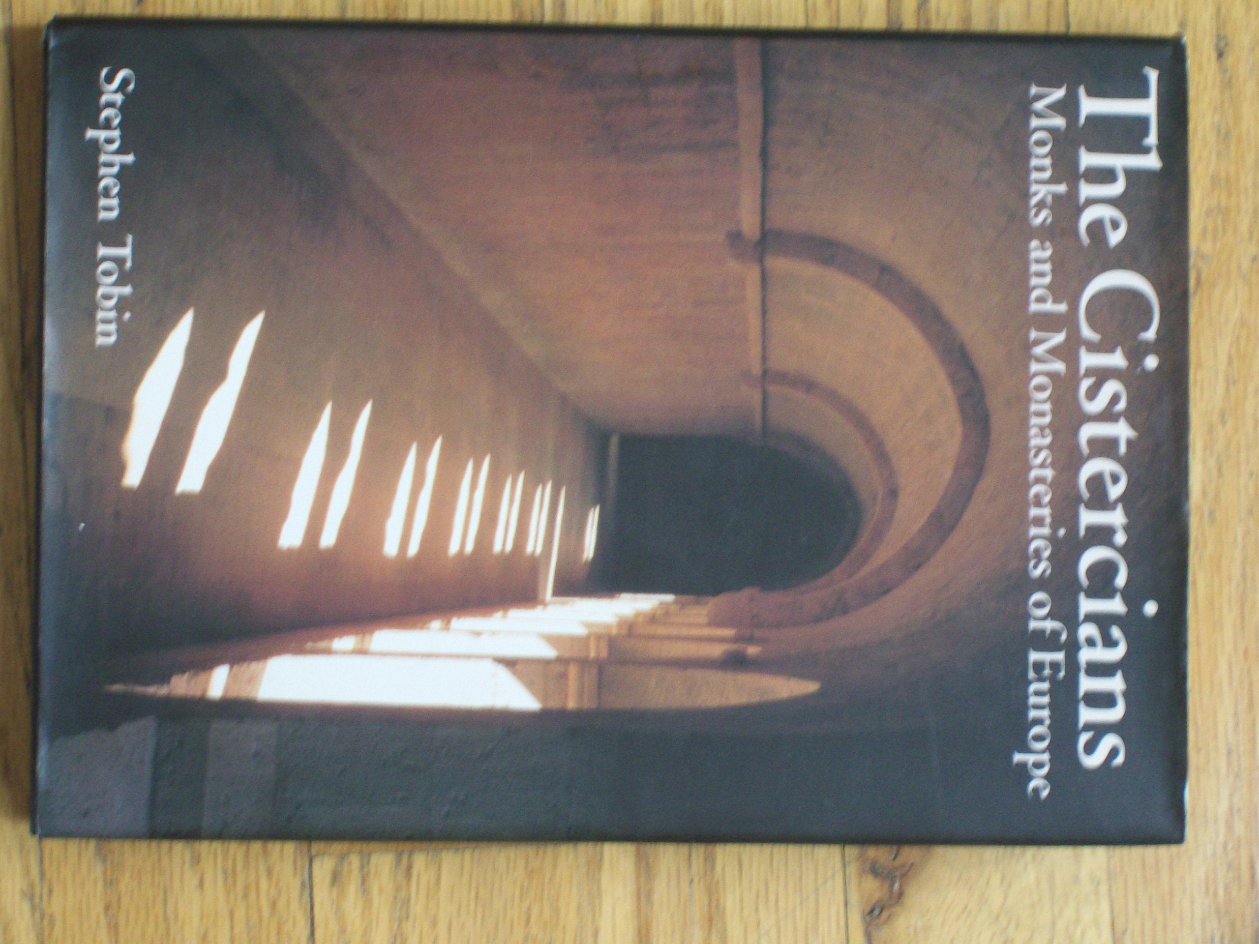 The Cistercians: Monks and Monasteries of Europe,Used