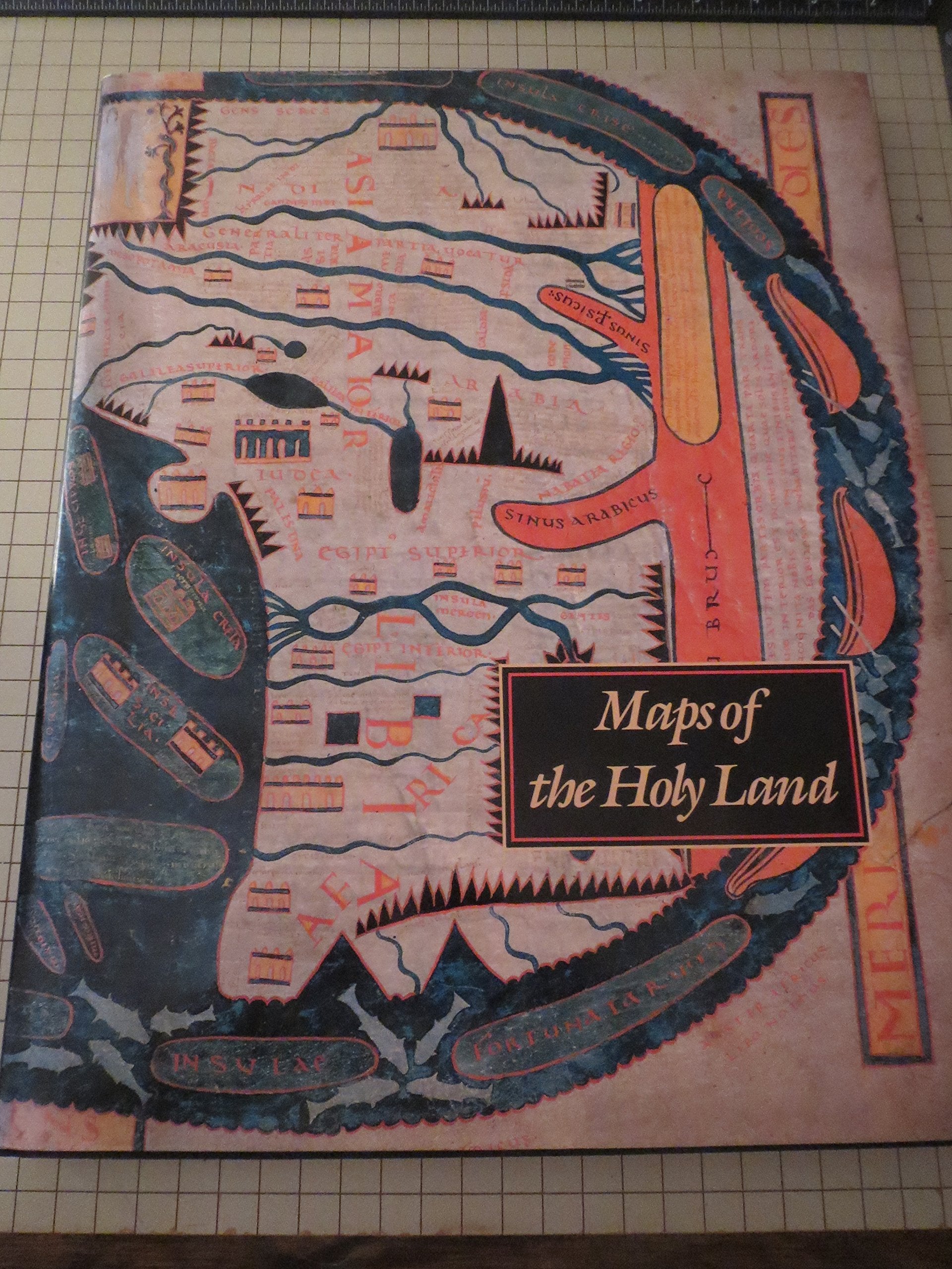 Maps of the Holy Lands: Images of Terra Sancta Through Two Millenia,Used