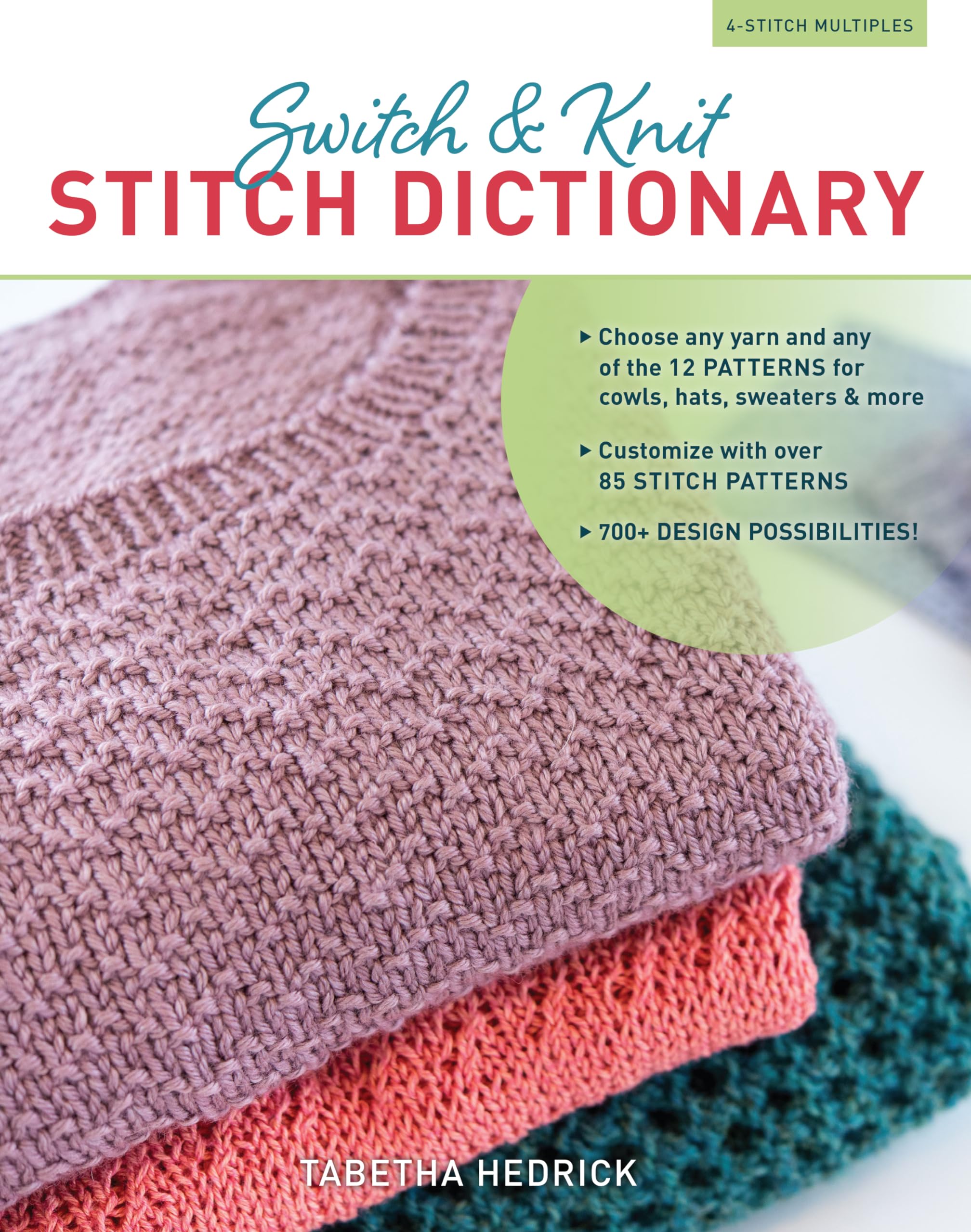 Switch & Knit Stitch Dictionary: Choose Any Yarn And Any Of The 12 Patterns For Cowls, Hats, Sweaters & More * Customize With Ov,Used