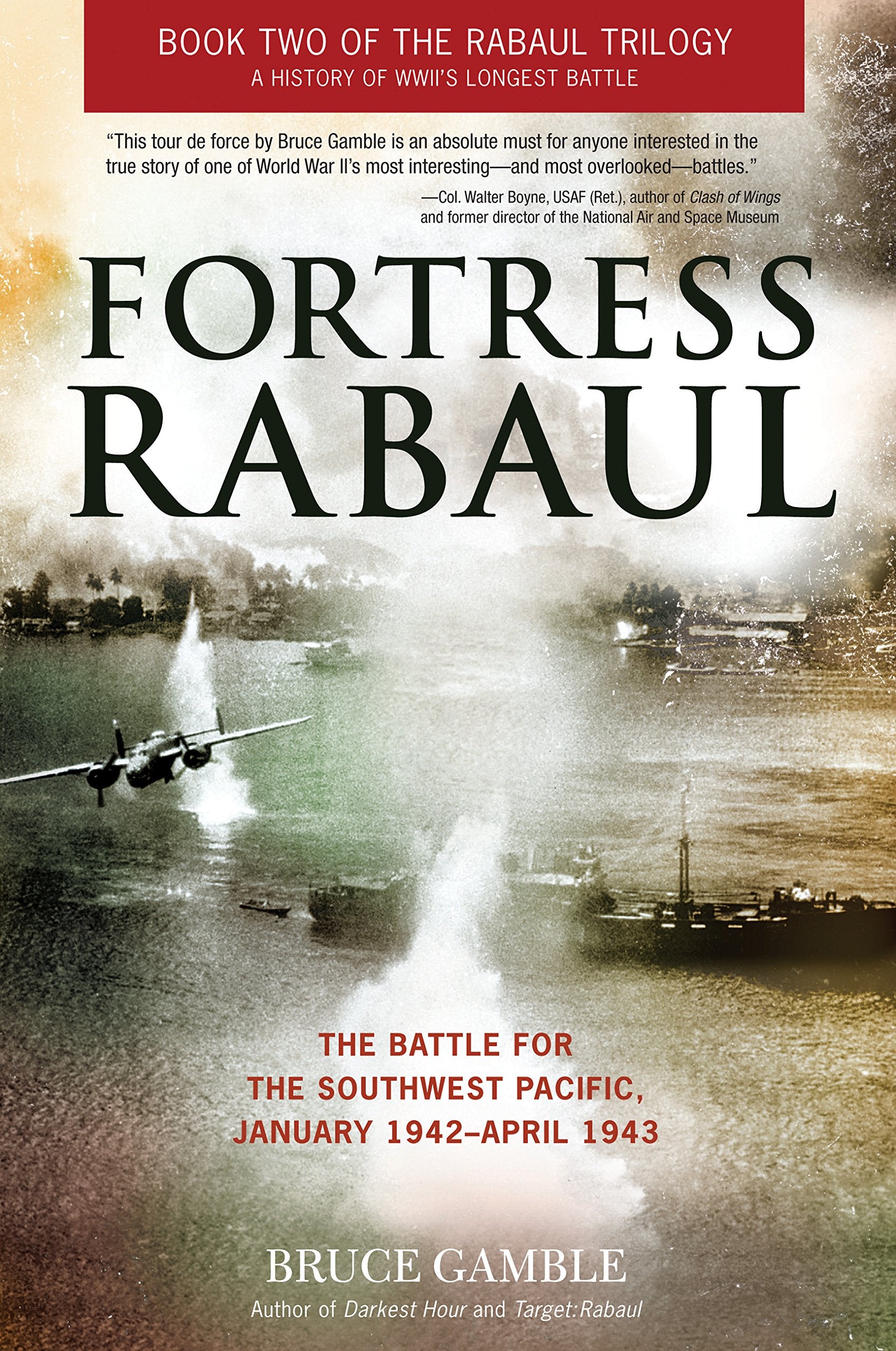 Fortress Rabaul: The Battle For The Southwest Pacific, January 1942April 1943,Used