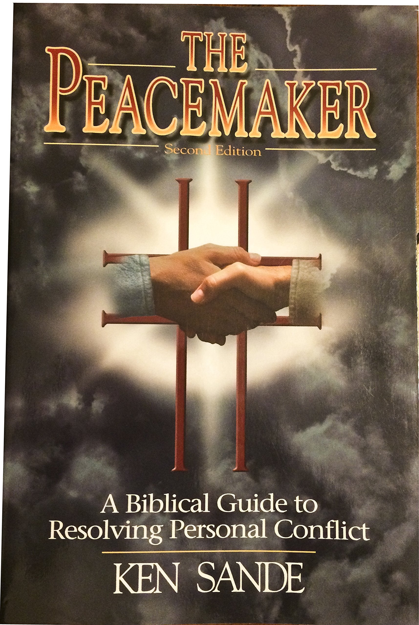 The Peacemaker : A Biblical Guide to Resolving Personal Conflict,Used