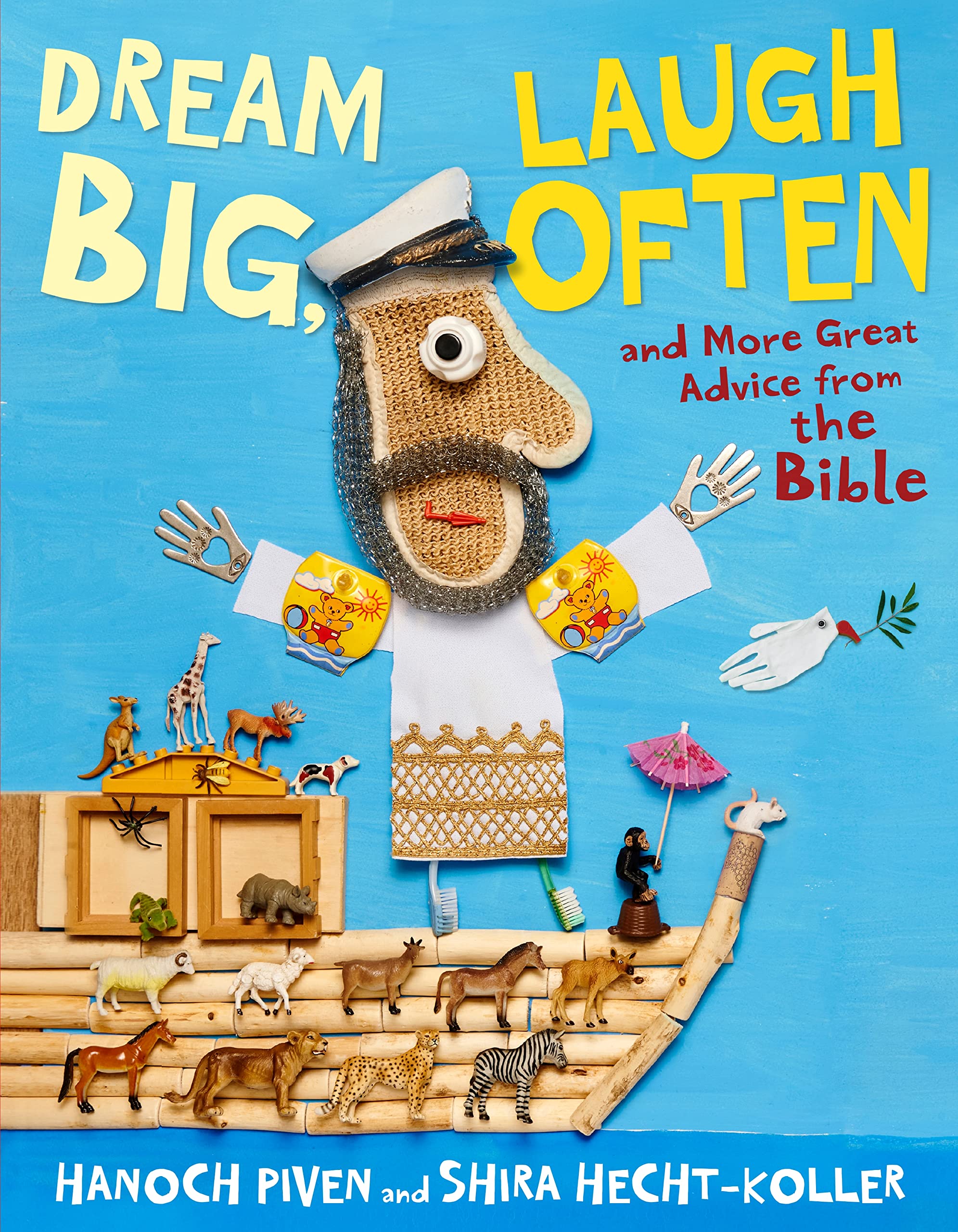 Dream Big, Laugh Often: And More Great Advice From The Bible,Used