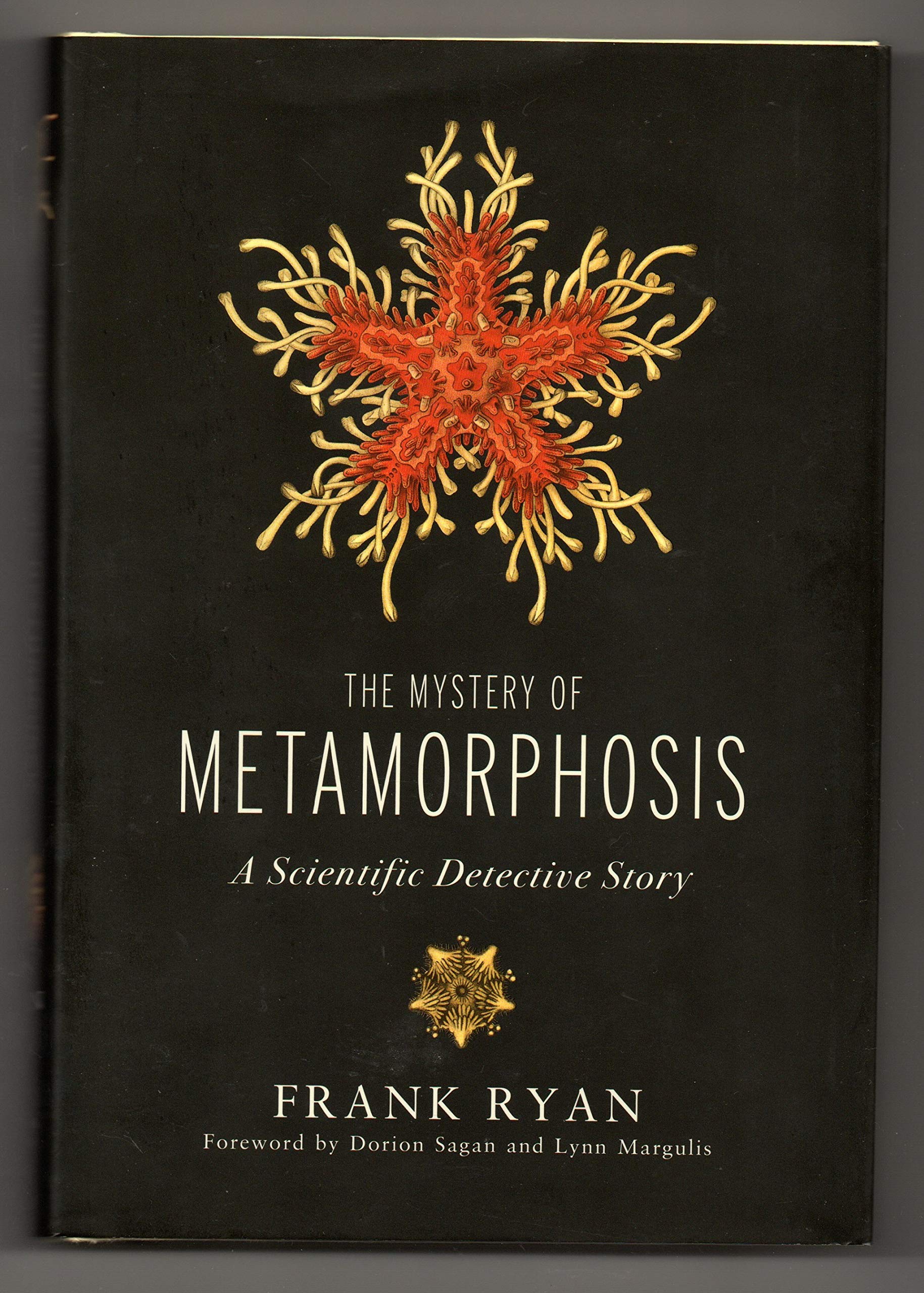 The Mystery of Metamorphosis: A Scientific Detective Story (Sciencewriters),New