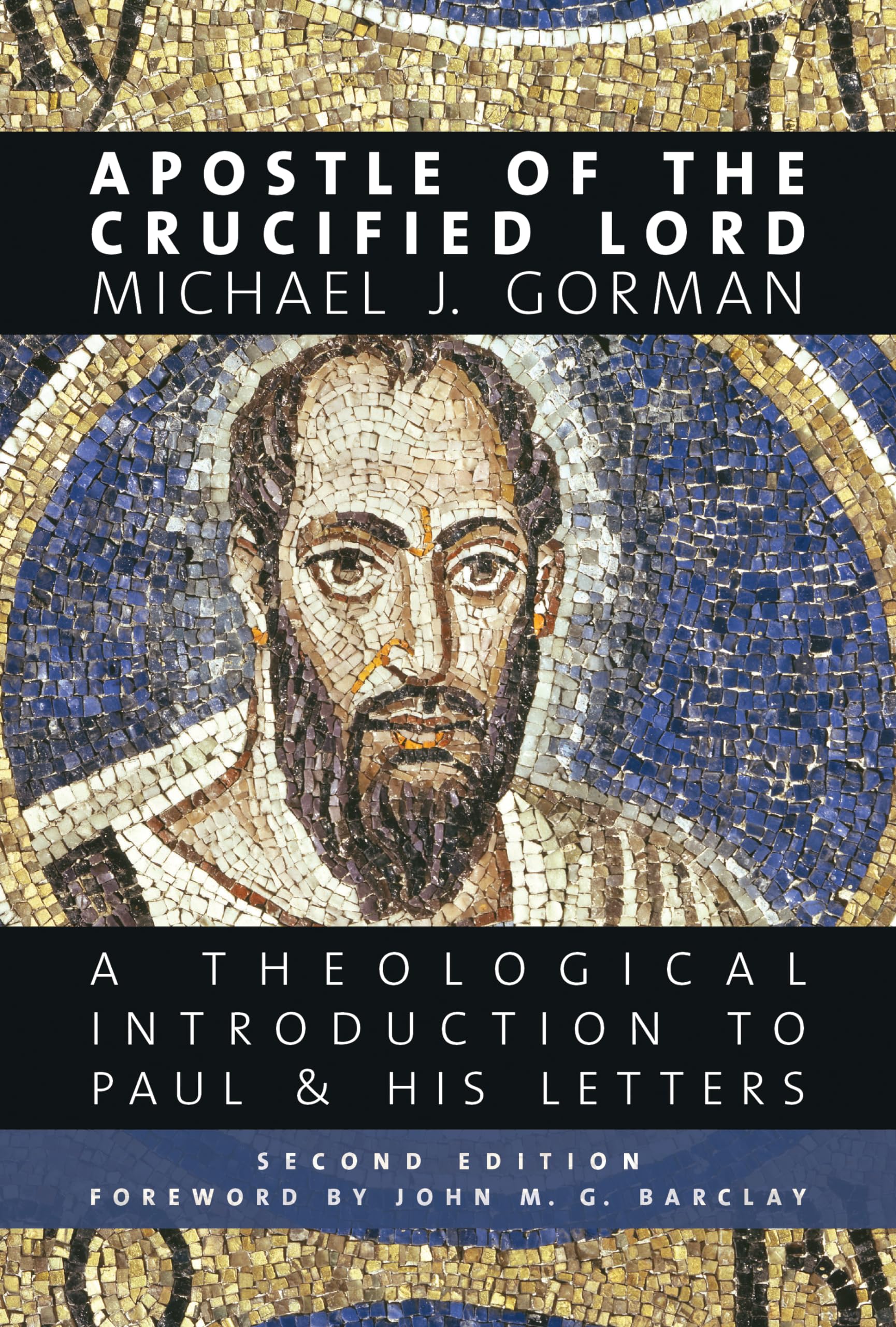 Apostle Of The Crucified Lord: A Theological Introduction To Paul And His Letters,New