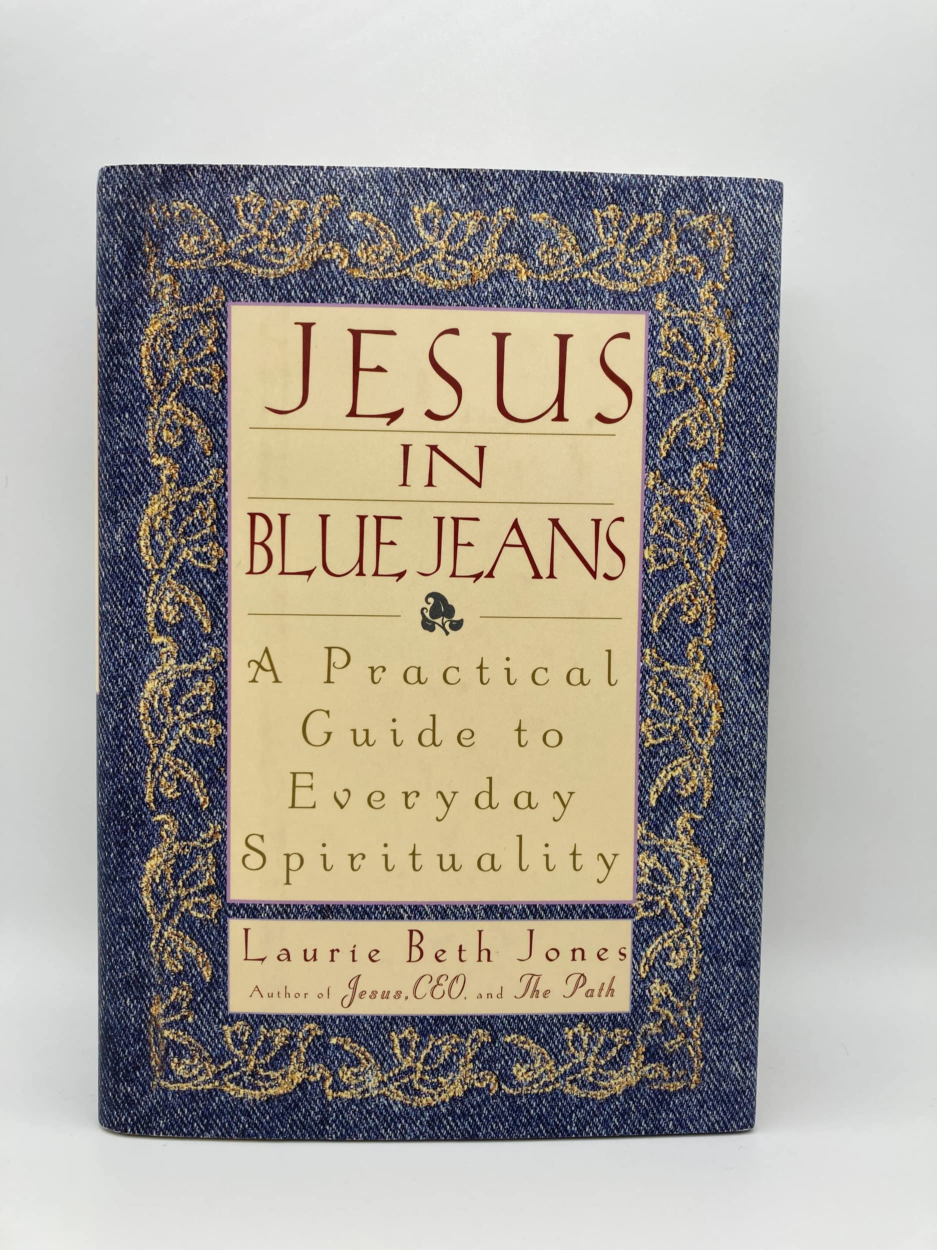 Jesus in Blue Jeans: A Practical Guide to Everyday Spirituality,Used