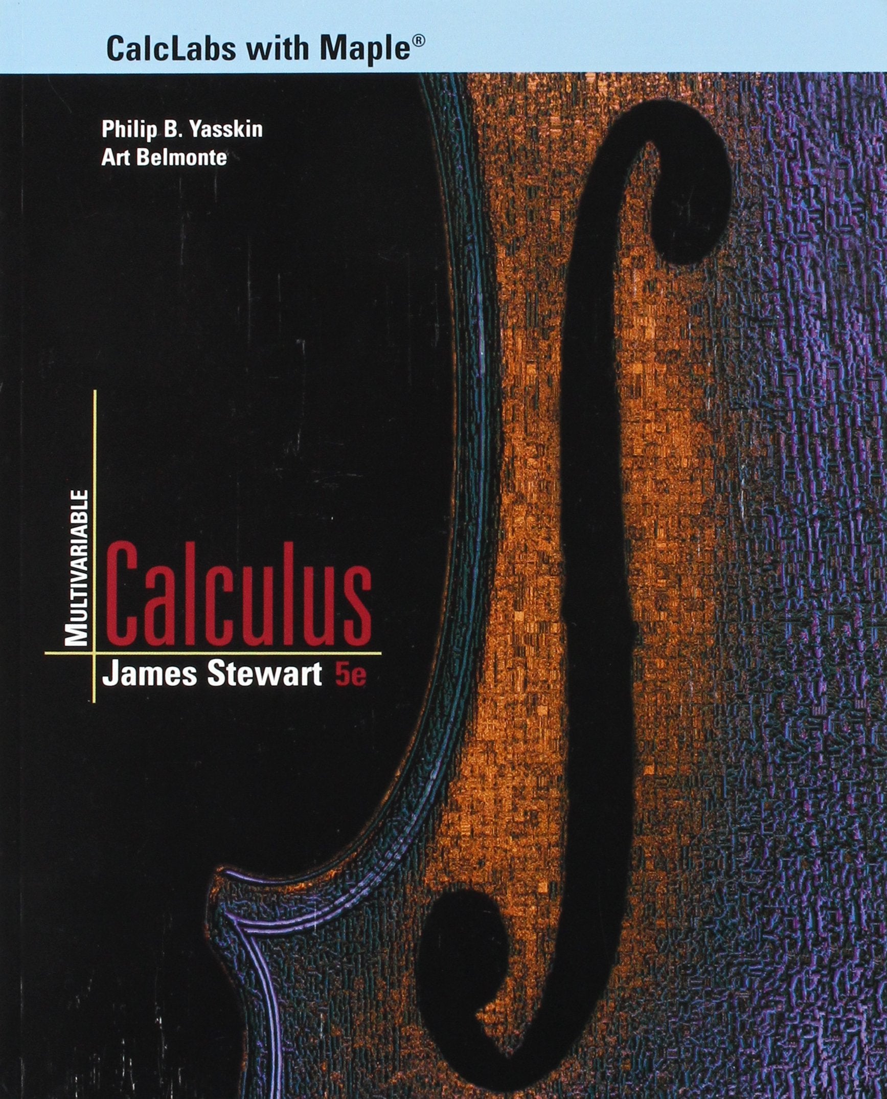 Calclabs With Maple For Stewarts Multivariable Calculus, 5Th