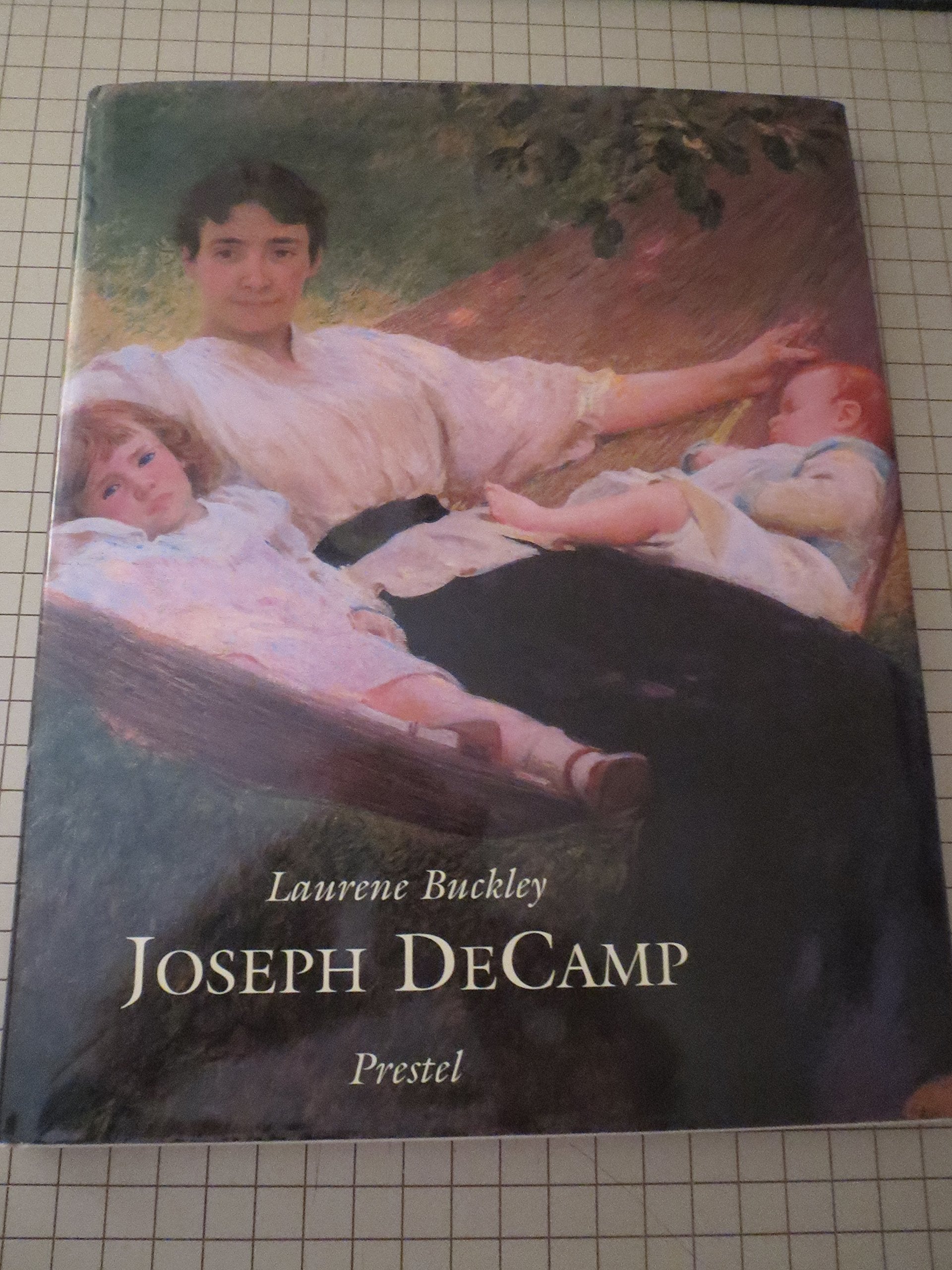 Joseph Decamp: Master Painter of the Boston School,Used