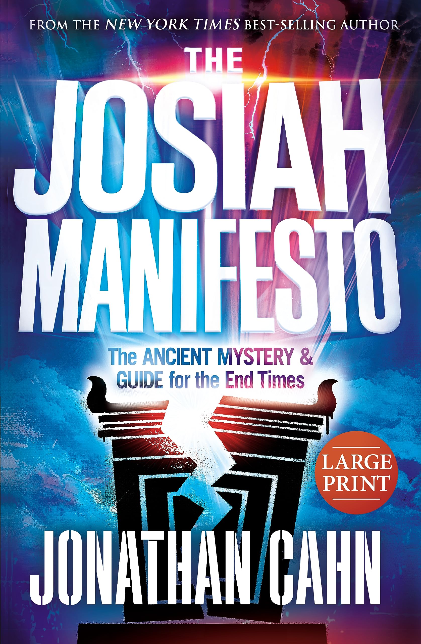 The Josiah Manifesto: The Ancient Mystery & Guide For The End Times