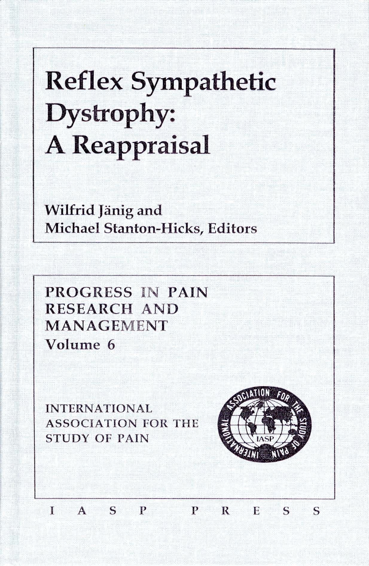 Reflex Sympathetic Dystrophy: A Reappraisal (Progress in Pain Research and Management Series),Used